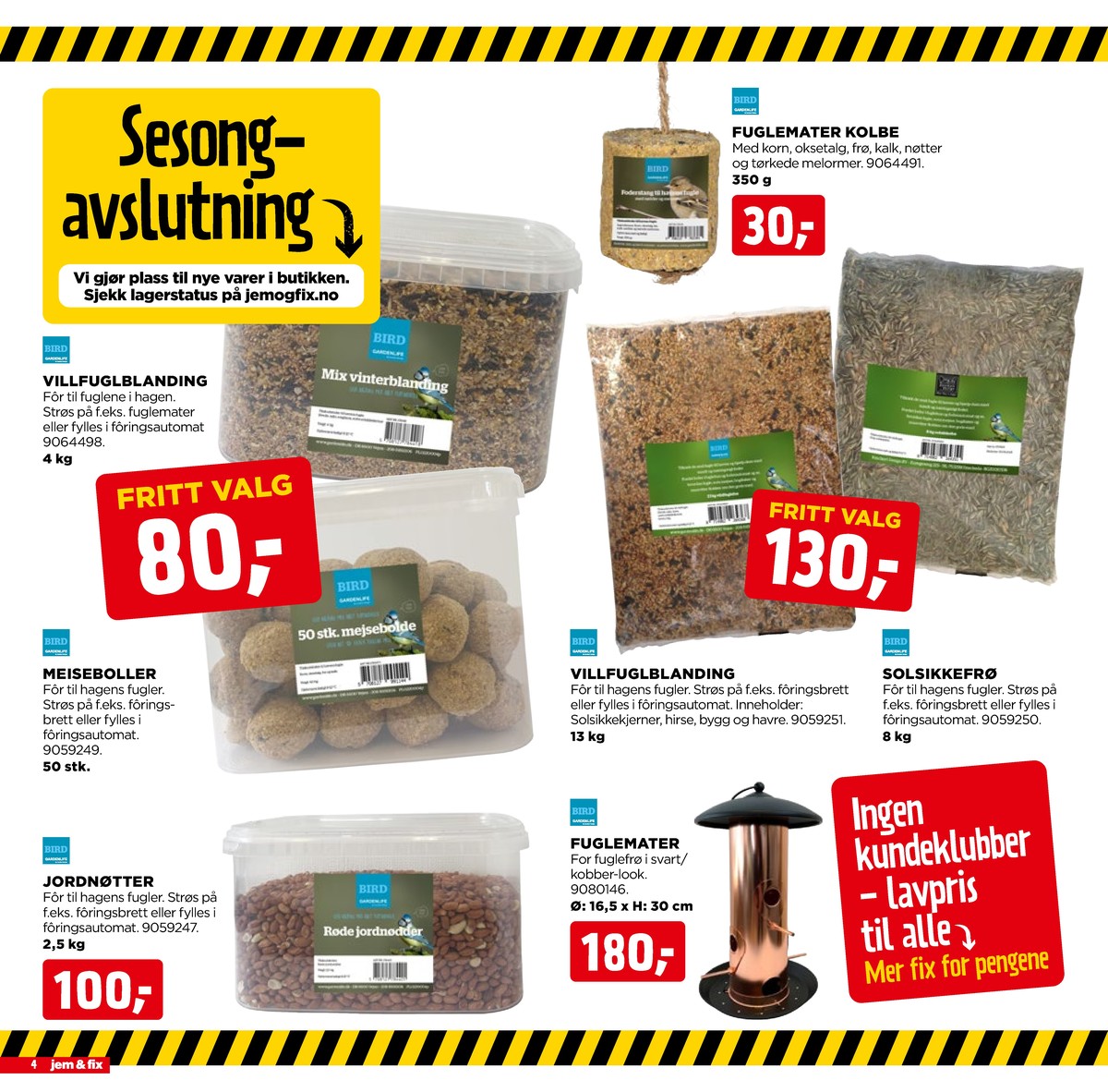 Se Jem & Fix kundeavis for uge 11 på Tilbudsuken.no. Se gode tilbud på mange varer. Les kundeavisen her! Side 4