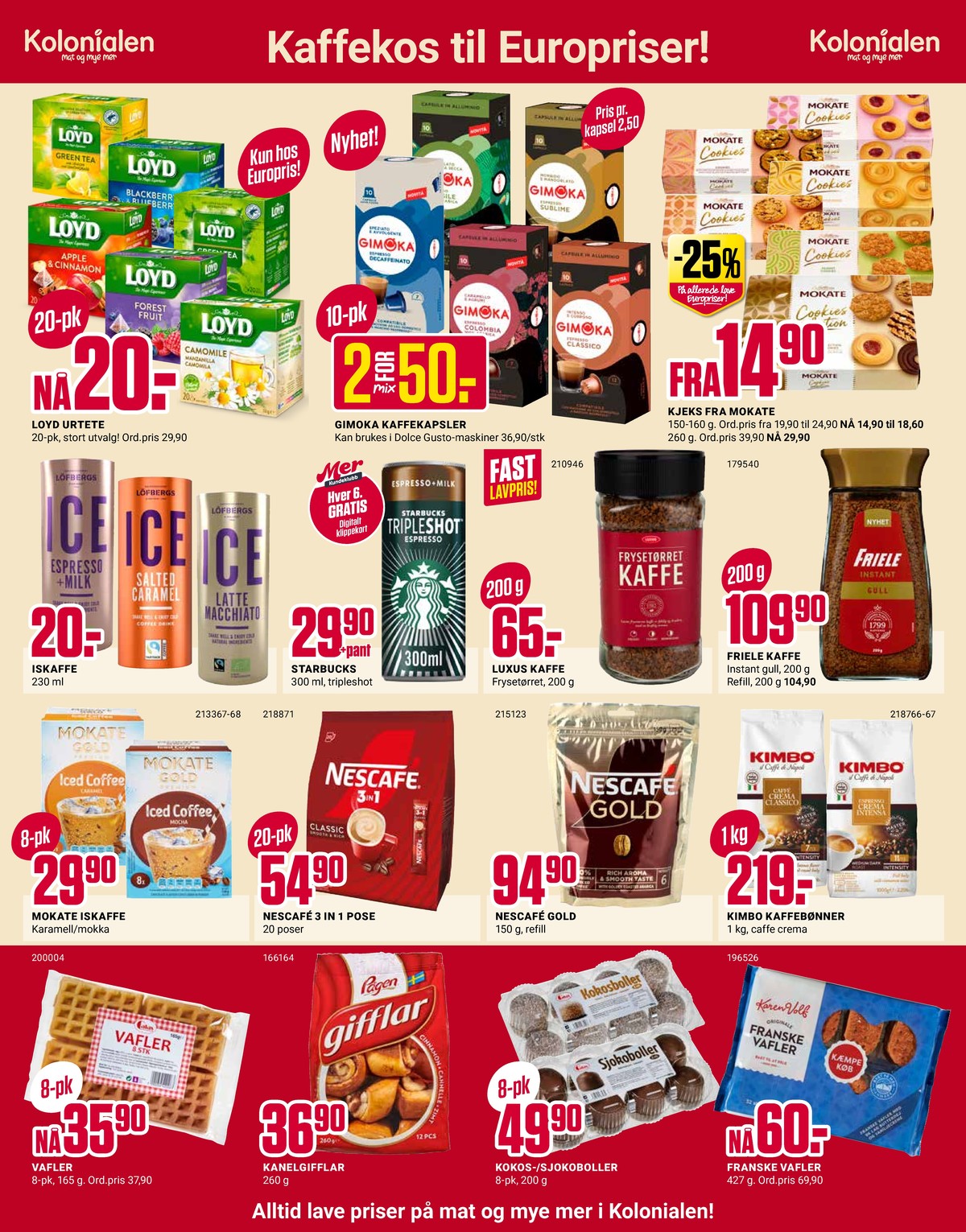 Se Europris kundeavis for uke 11 på Tilbudsuken.no. Se gode tilbud på mange varer, f.eks. teposer loyd eller kaffekapsler gimoka. Les kundeavisen her! Side 2