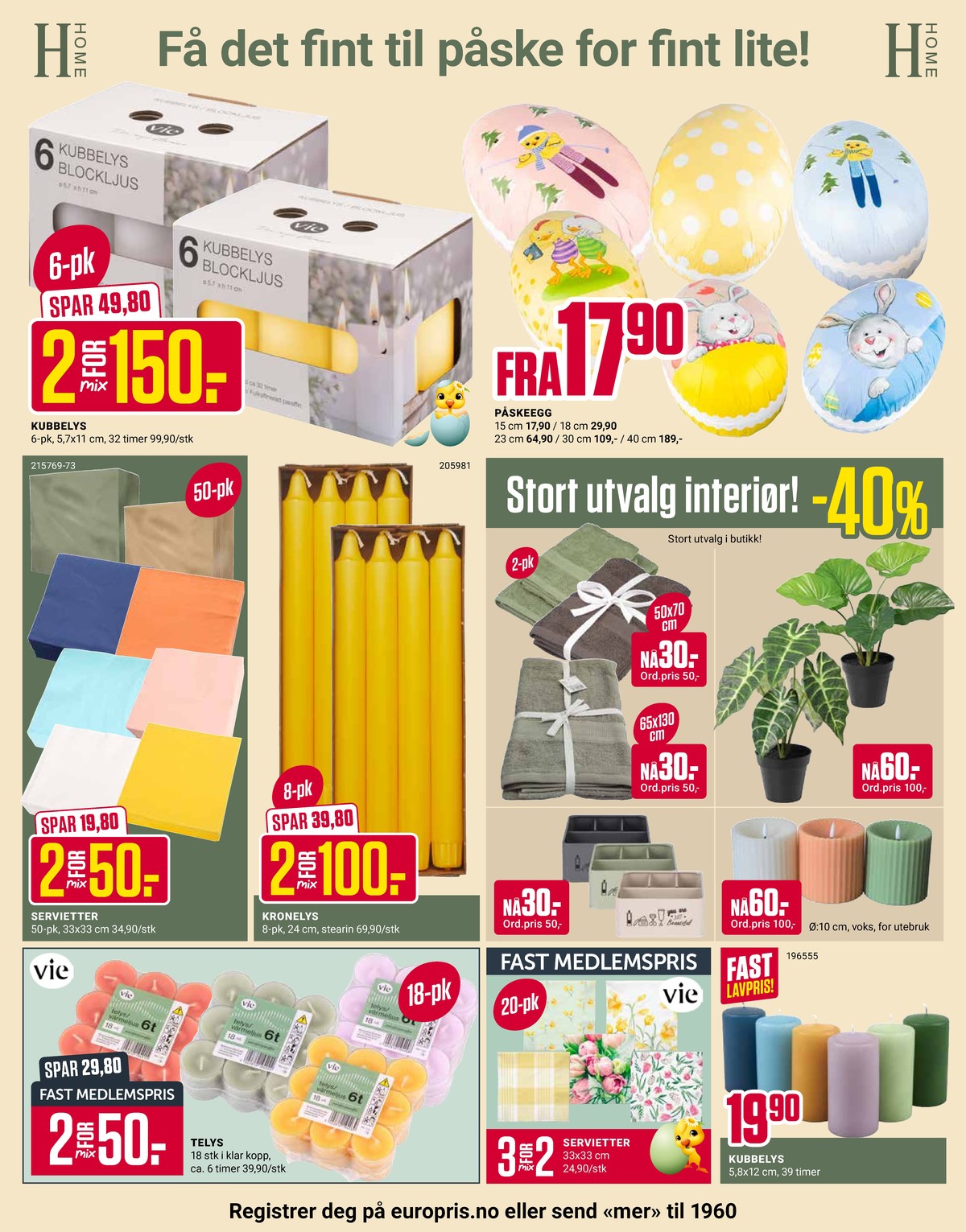 Se Europris kundeavis for uke 11 på Tilbudsuken.no. Se gode tilbud på mange varer, f.eks. pappegg ukjent eller kubbelys ukjent. Les kundeavisen her! Side 5