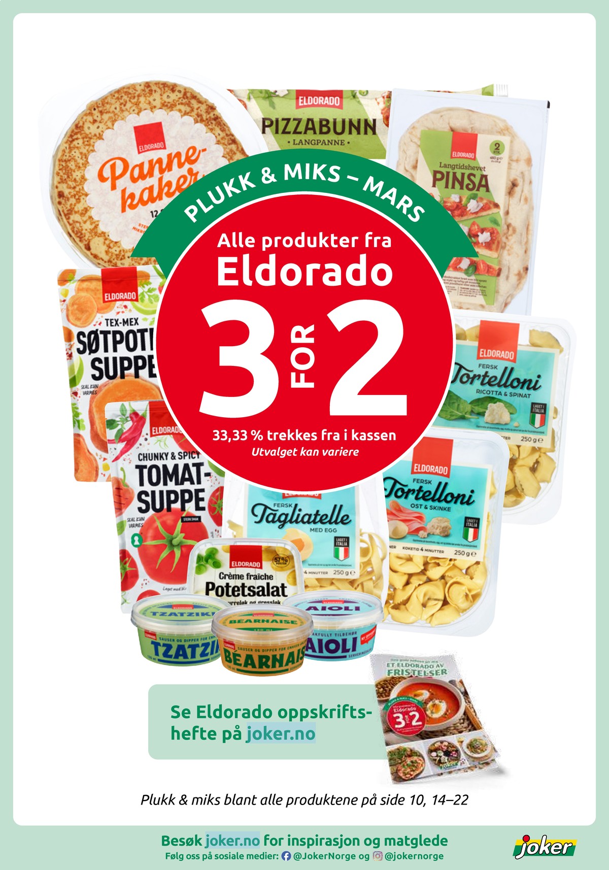 Se Joker kundeavis for uke 11 på Tilbudsuken.no. Se gode tilbud på mange varer, f.eks. tzatziki eldorado eller bearnaisesaus eldorado. Les kundeavisen her! Side 18