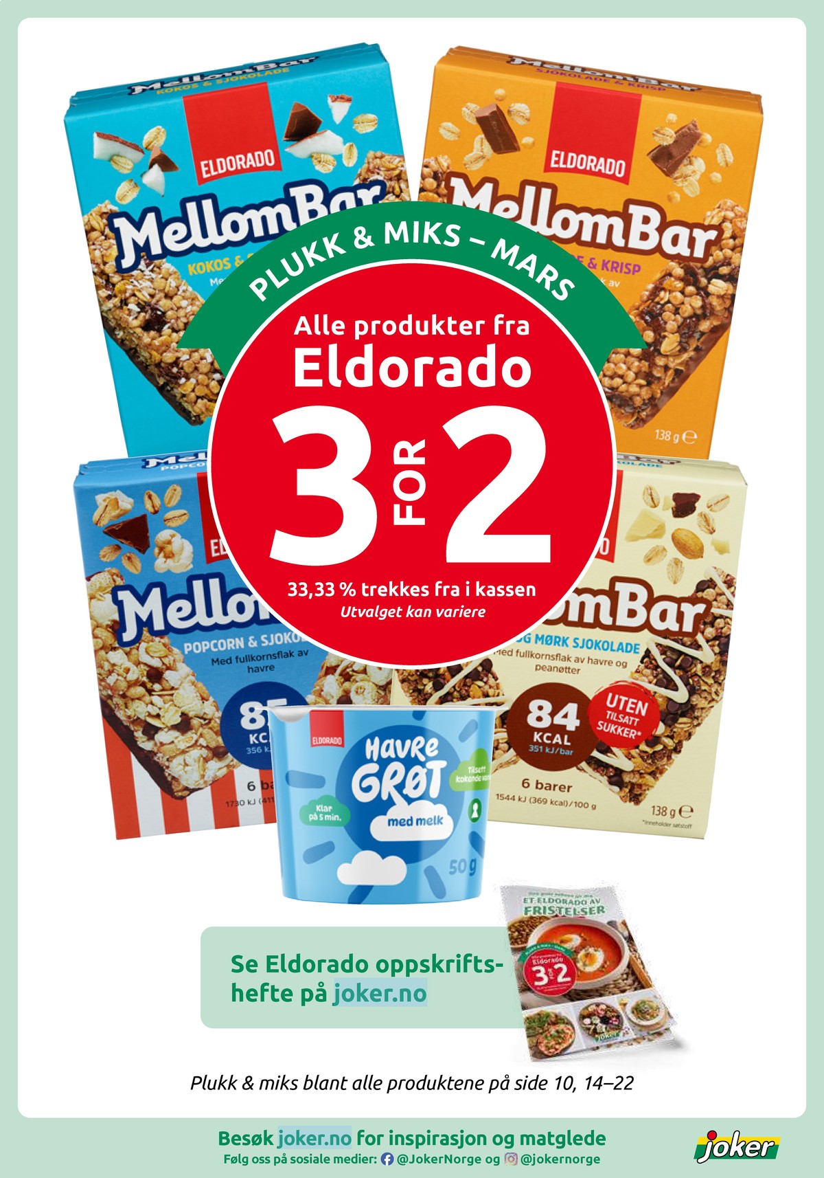 Se Joker kundeavis for uke 11 på Tilbudsuken.no. Se gode tilbud på mange varer, f.eks. müslibar eldorado eller havregrøt eldorado. Les kundeavisen her! Side 20