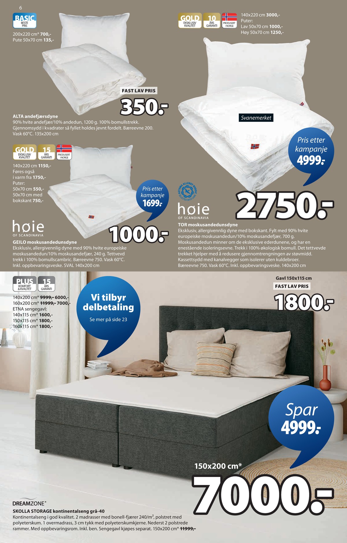 Se JYSK kundeavis for uge 11 på Tilbudsuken.no. Se gode tilbud på mange varer. Les kundeavisen her! Side 7