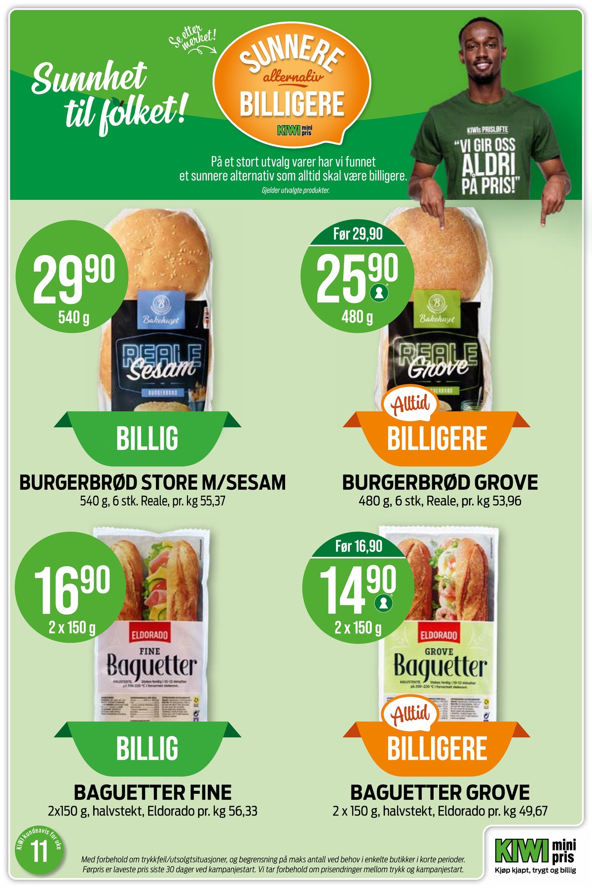 Se Kiwi kundeavis for uke 11 på Tilbudsuken.no. Se gode tilbud på mange varer, f.eks. hamburgerbrød bakehuset eller reale grove burgerbrød bakehuset. Les kundeavisen her! Side 21