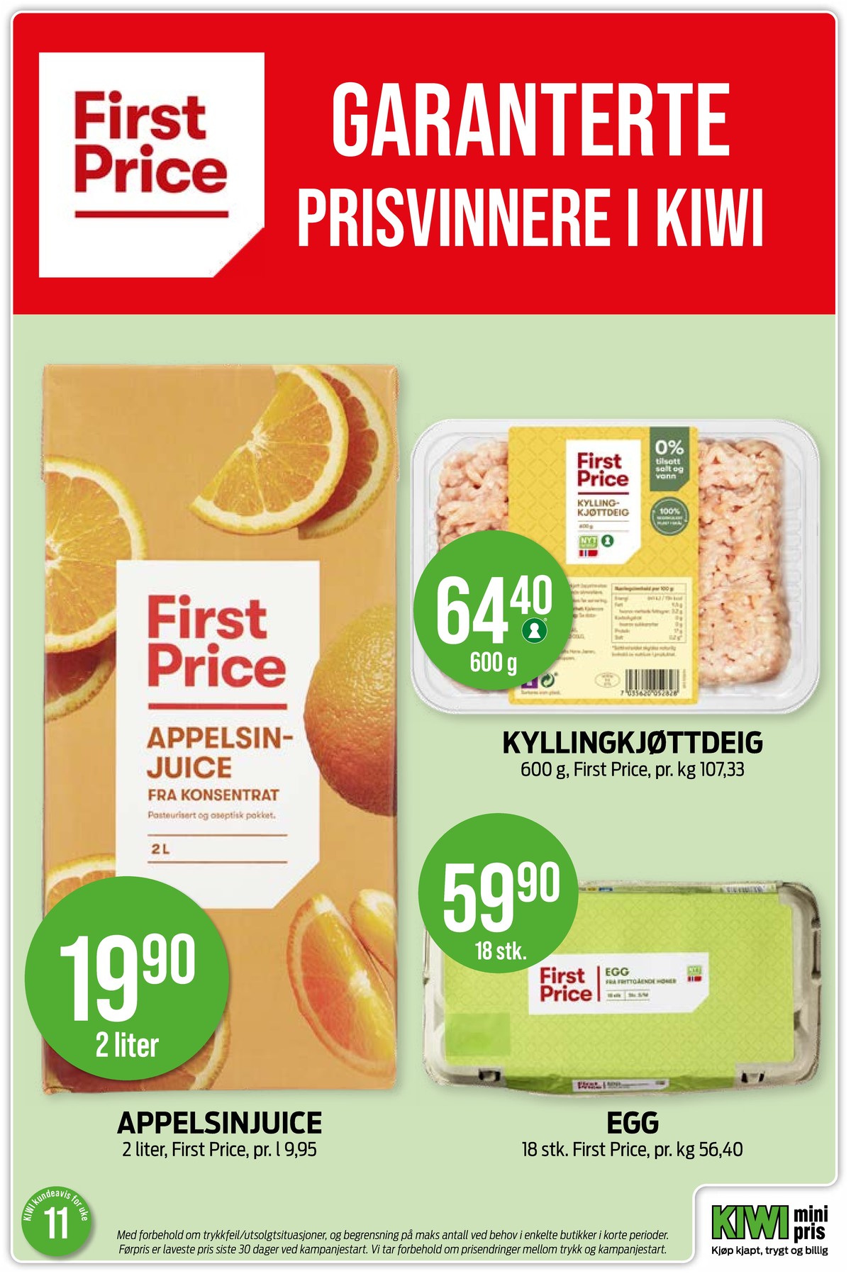 Se Kiwi kundeavis for uke 11 på Tilbudsuken.no. Se gode tilbud på mange varer, f.eks. kyllingkjøttdeig first price eller egg first price. Les kundeavisen her! Side 28