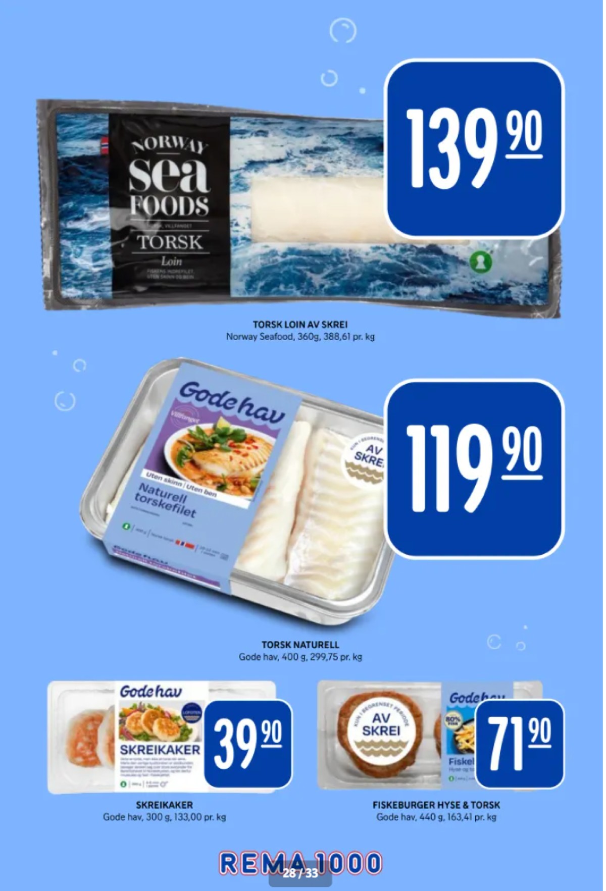 Se Rema 1000 kundeavis for uke 11 på Tilbudsuken.no. Se gode tilbud på mange varer, f.eks. torskeloin norway seefood eller torsk godehav. Les kundeavisen her! Side 28