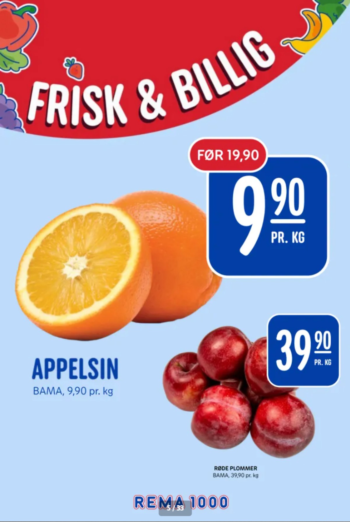Se Rema 1000 kundeavis for uke 11 på Tilbudsuken.no. Se gode tilbud på mange varer, f.eks. appelsiner bama eller plommer bama. Les kundeavisen her! Side 5