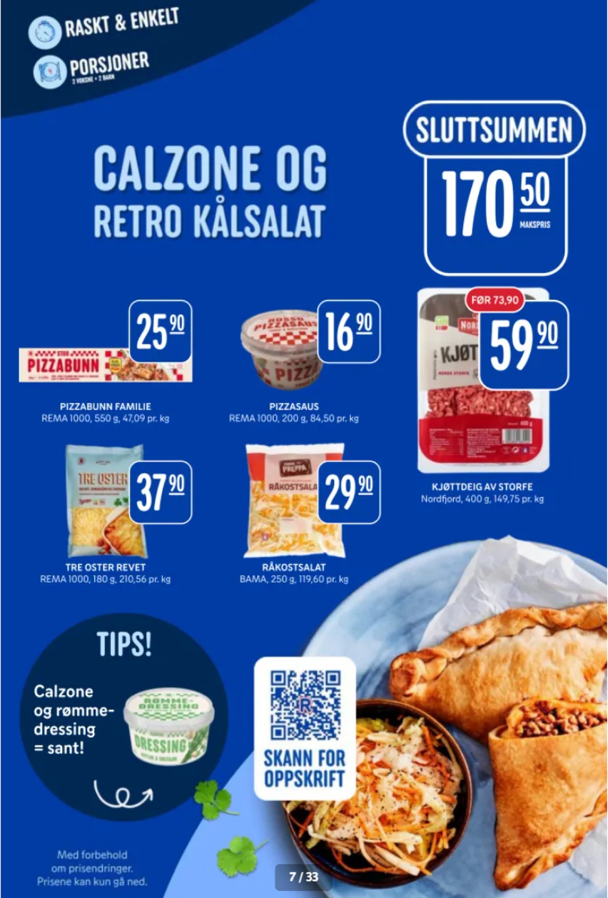 Se Rema 1000 kundeavis for uke 11 på Tilbudsuken.no. Se gode tilbud på mange varer, f.eks. pizzabunn rema 1000 eller rosso pizzasaus rema 1000. Les kundeavisen her! Side 7