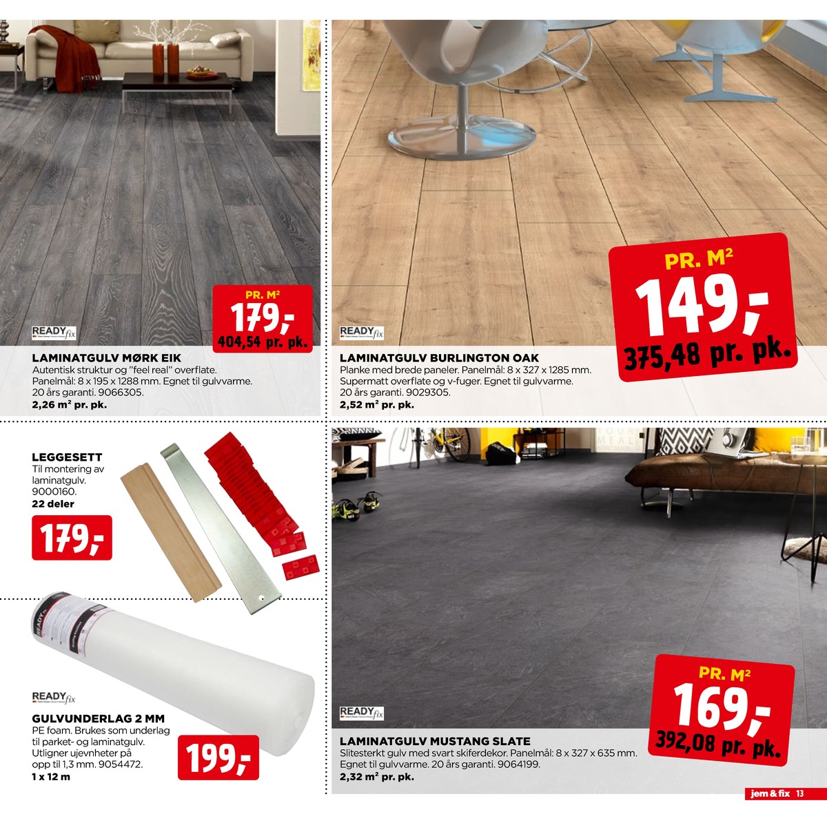 Se Jem & Fix kundeavis for uge 12 på Tilbudsuken.no. Se gode tilbud på mange varer. Les kundeavisen her! Side 13