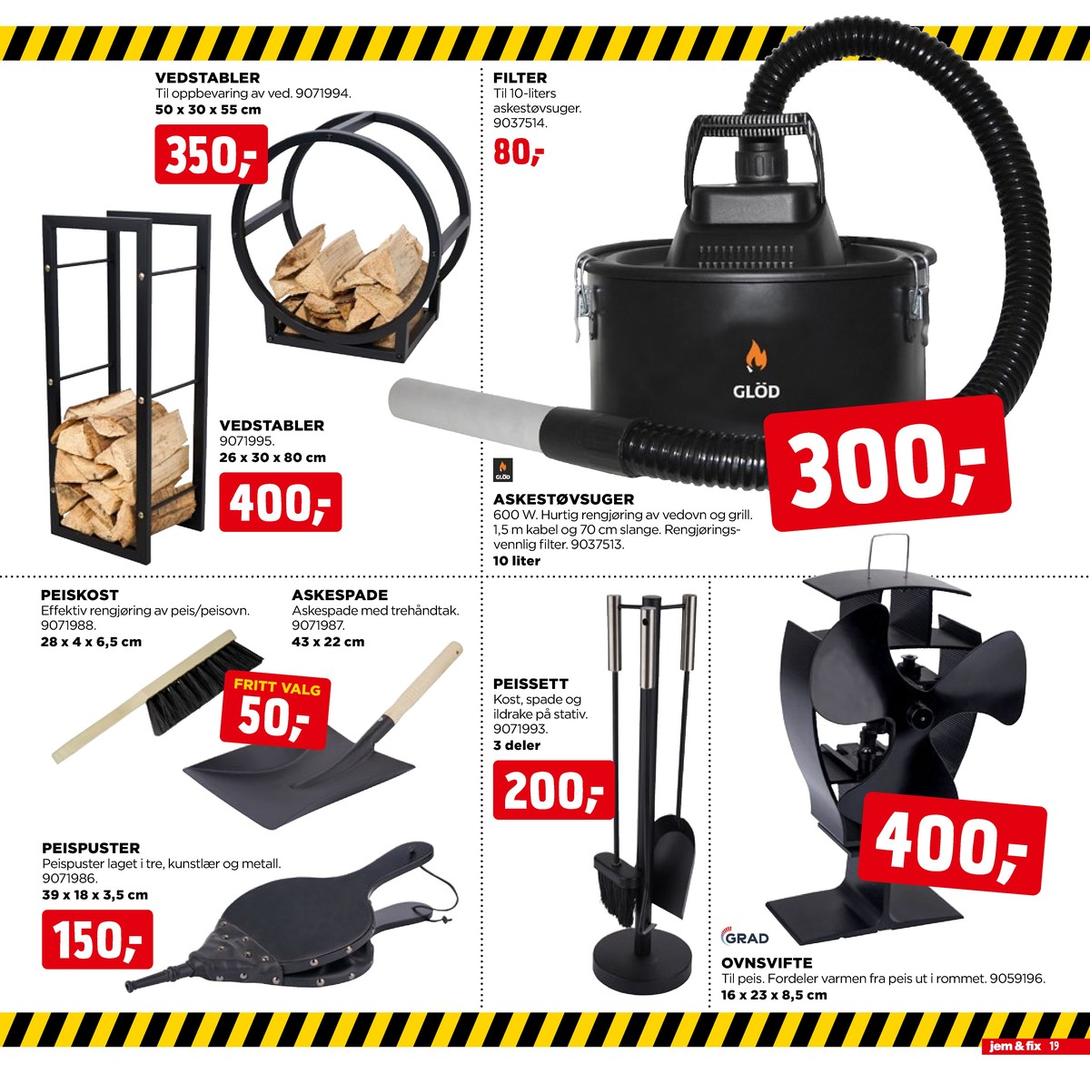 Se Jem & Fix kundeavis for uge 12 på Tilbudsuken.no. Se gode tilbud på mange varer. Les kundeavisen her! Side 19