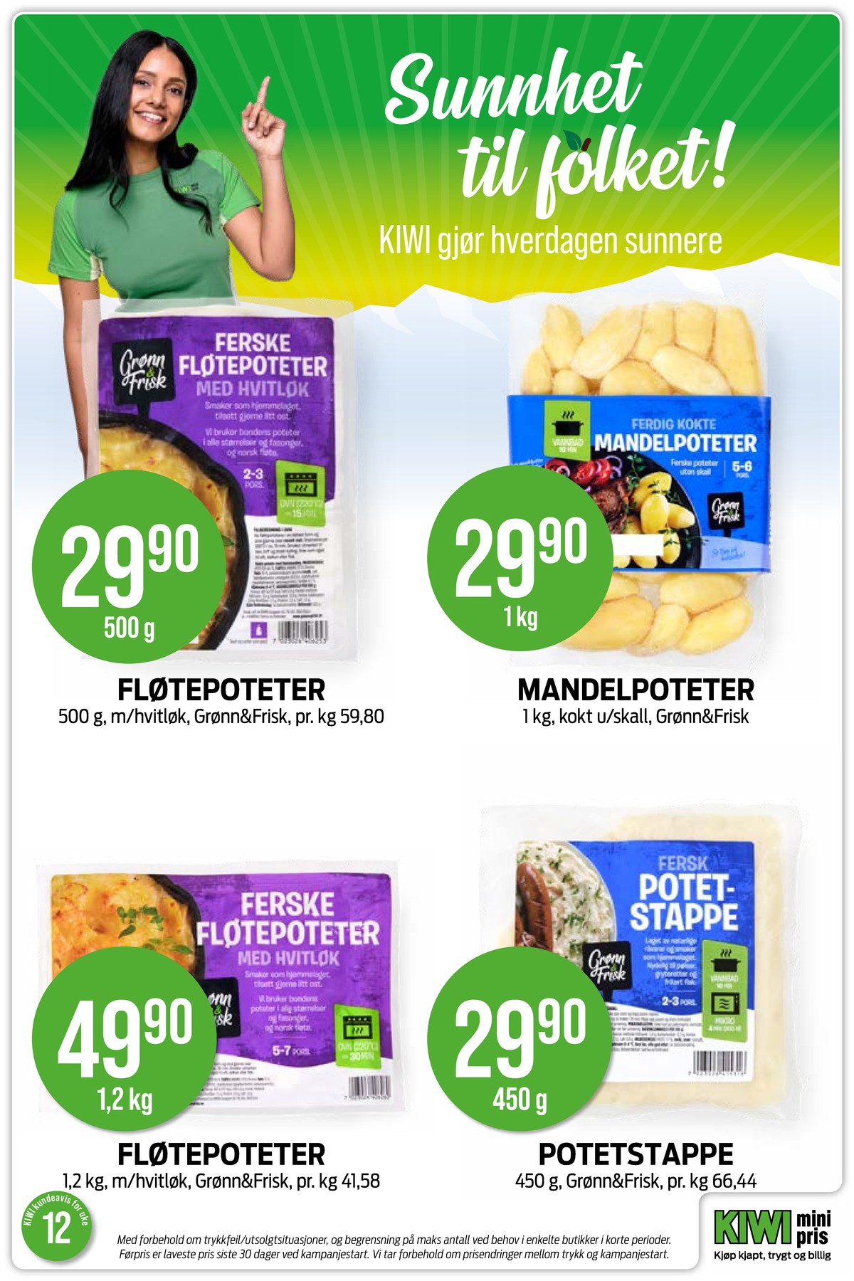 Se Kiwi kundeavis for uke 12 på Tilbudsuken.no. Se gode tilbud på mange varer, f.eks. fløtepoteter med hvitløk grønn og frisk eller poteter grønn og frisk. Les kundeavisen her! Side 17