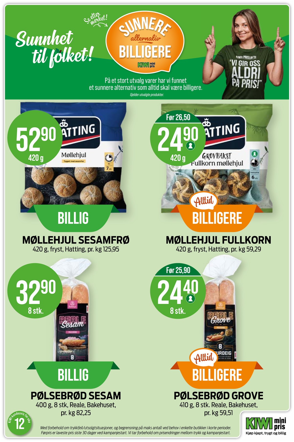 Se Kiwi kundeavis for uke 12 på Tilbudsuken.no. Se gode tilbud på mange varer, f.eks. møllehjul hatting eller fullkorn møllehjul hatting. Les kundeavisen her! Side 21