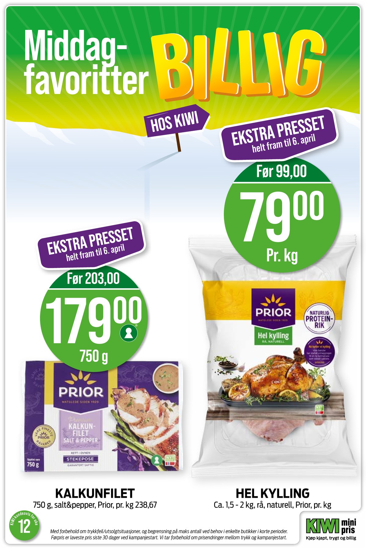 Se Kiwi kundeavis for uke 12 på Tilbudsuken.no. Se gode tilbud på mange varer, f.eks. kalkunfilet prior eller kylling prior. Les kundeavisen her! Side 4