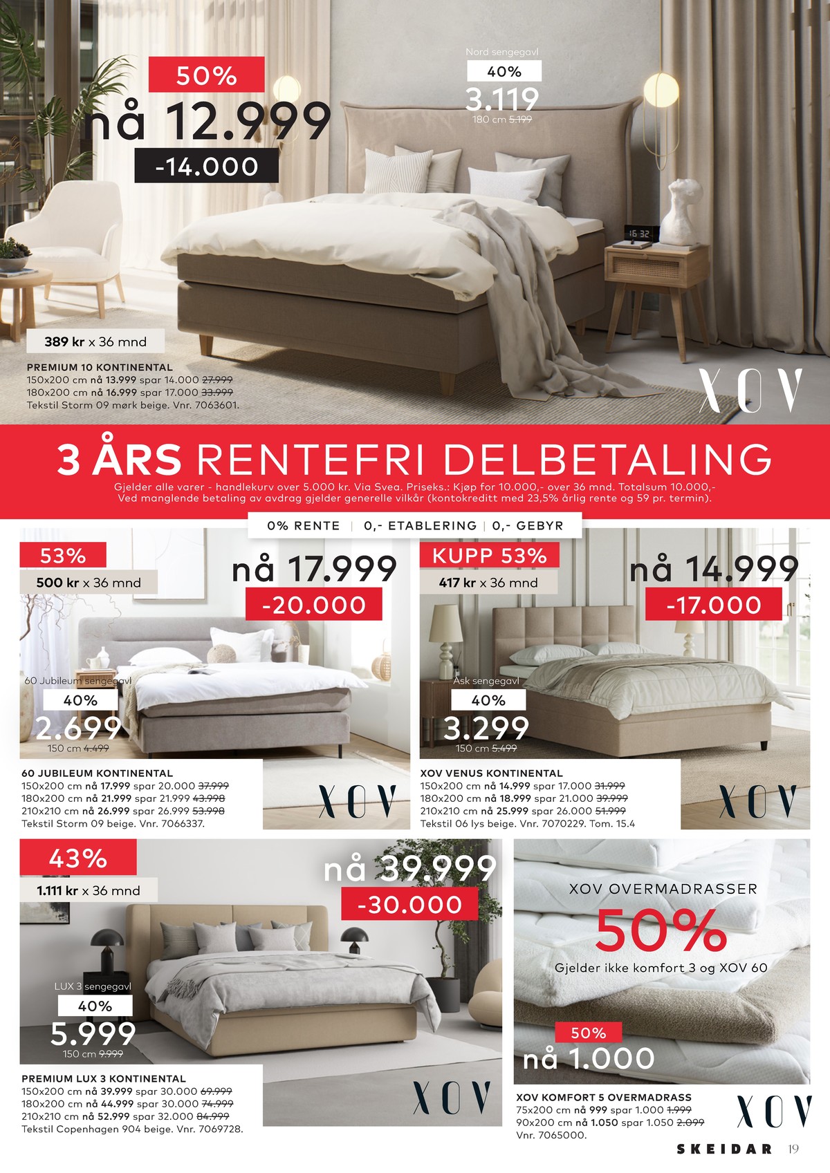 Se Skeidar kundeavis for uge 12 på Tilbudsuken.no. Se gode tilbud på mange varer. Les kundeavisen her! Side 19