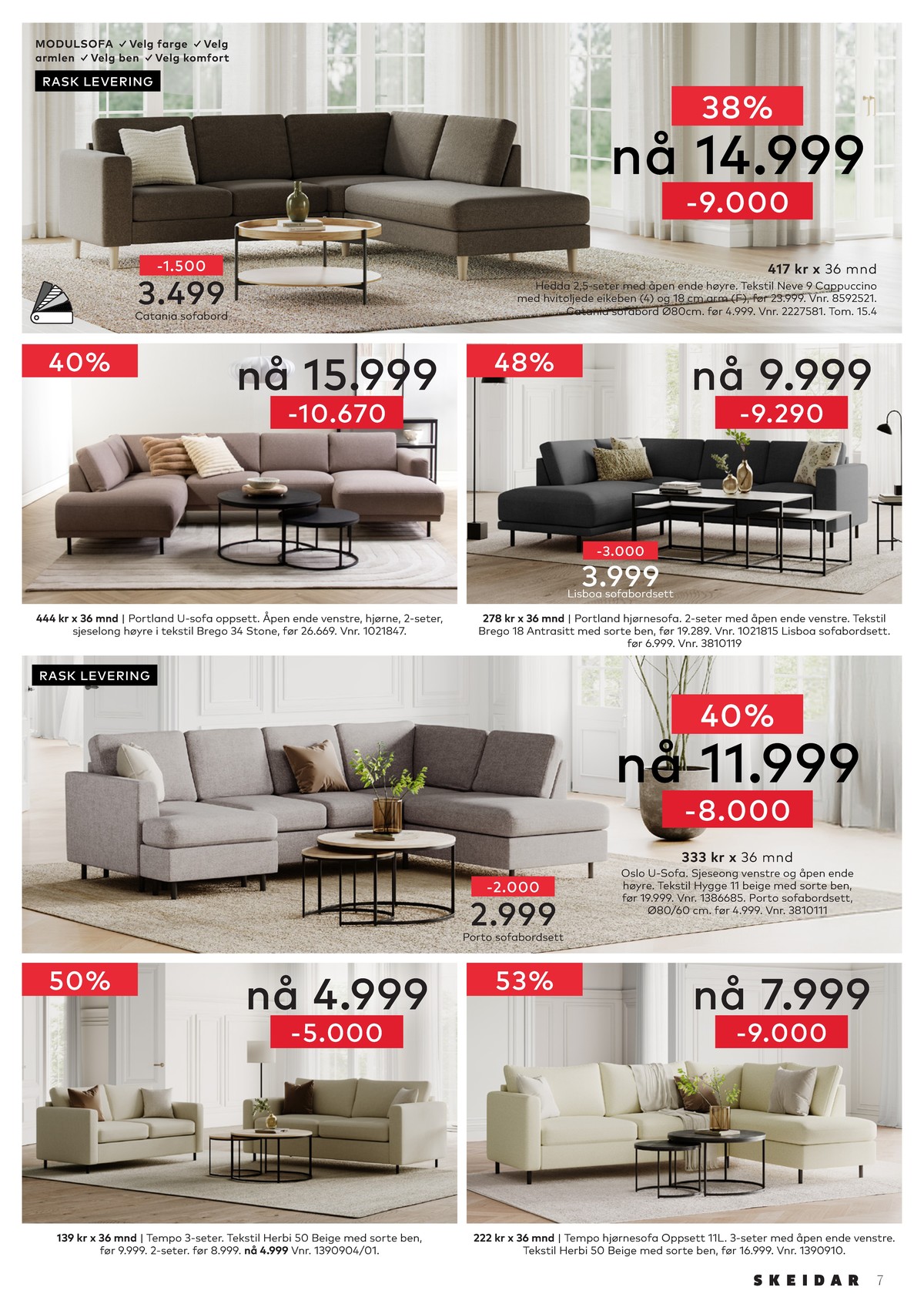 Se Skeidar kundeavis for uge 12 på Tilbudsuken.no. Se gode tilbud på mange varer. Les kundeavisen her! Side 7