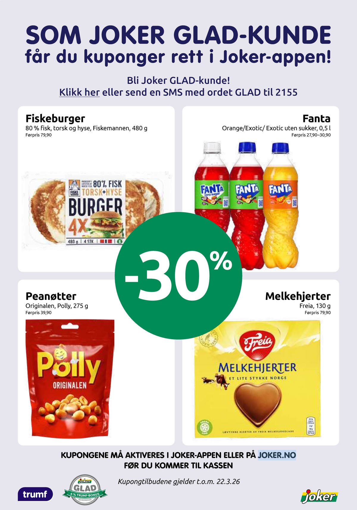 Se Joker kundeavis for uke 12 på Tilbudsuken.no. Se gode tilbud på mange varer, f.eks. fiskeburger fiskemannen eller fanta zero fanta zero. Les kundeavisen her! Side 25