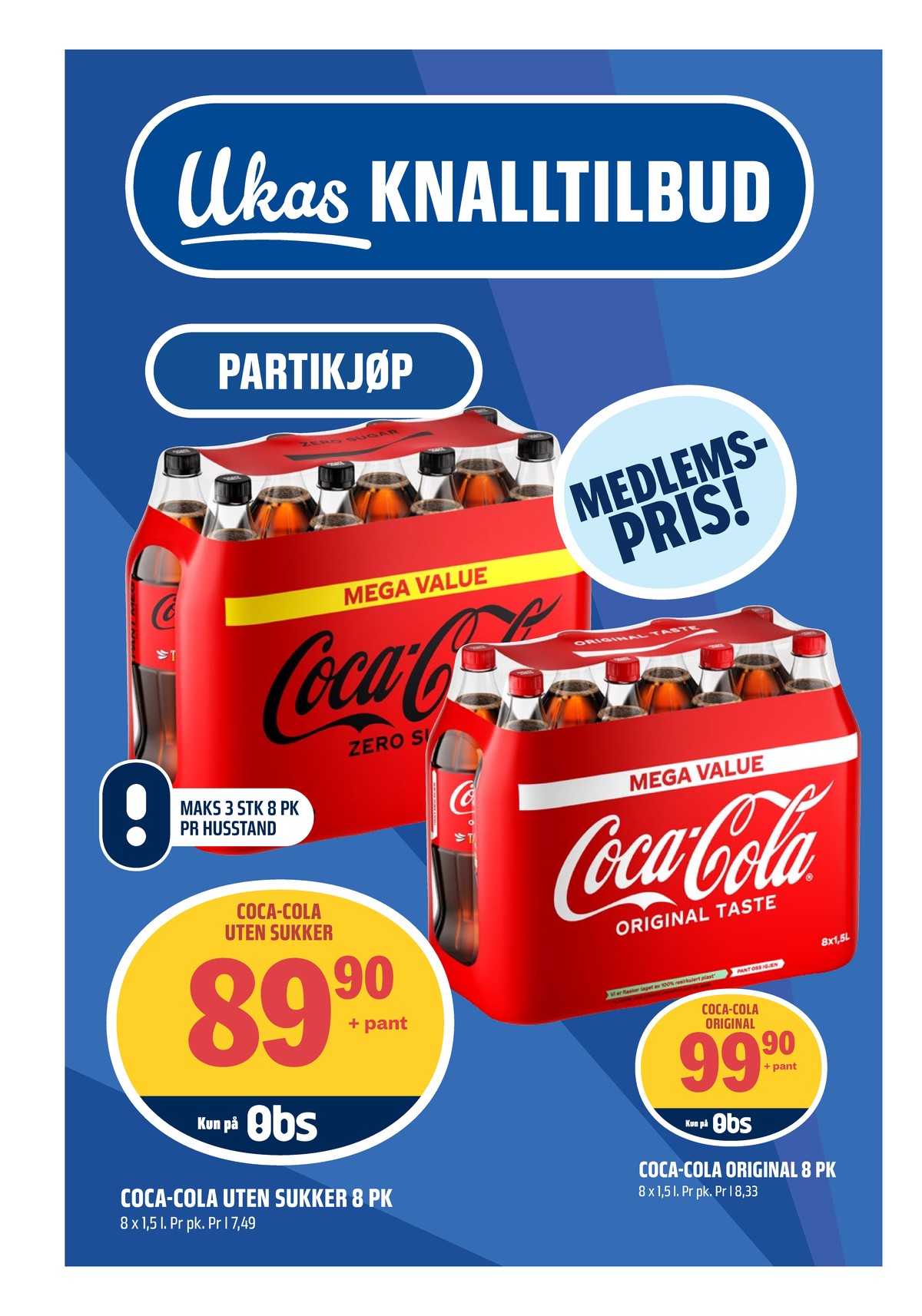 Se Coop Obs kundeavis for uke 13 på Tilbudsuken.no. Se gode tilbud på mange varer, f.eks. coca cola 8 pk coca-cola eller coca cola zero 8 pk. coca-cola zero. Les kundeavisen her! Side 2