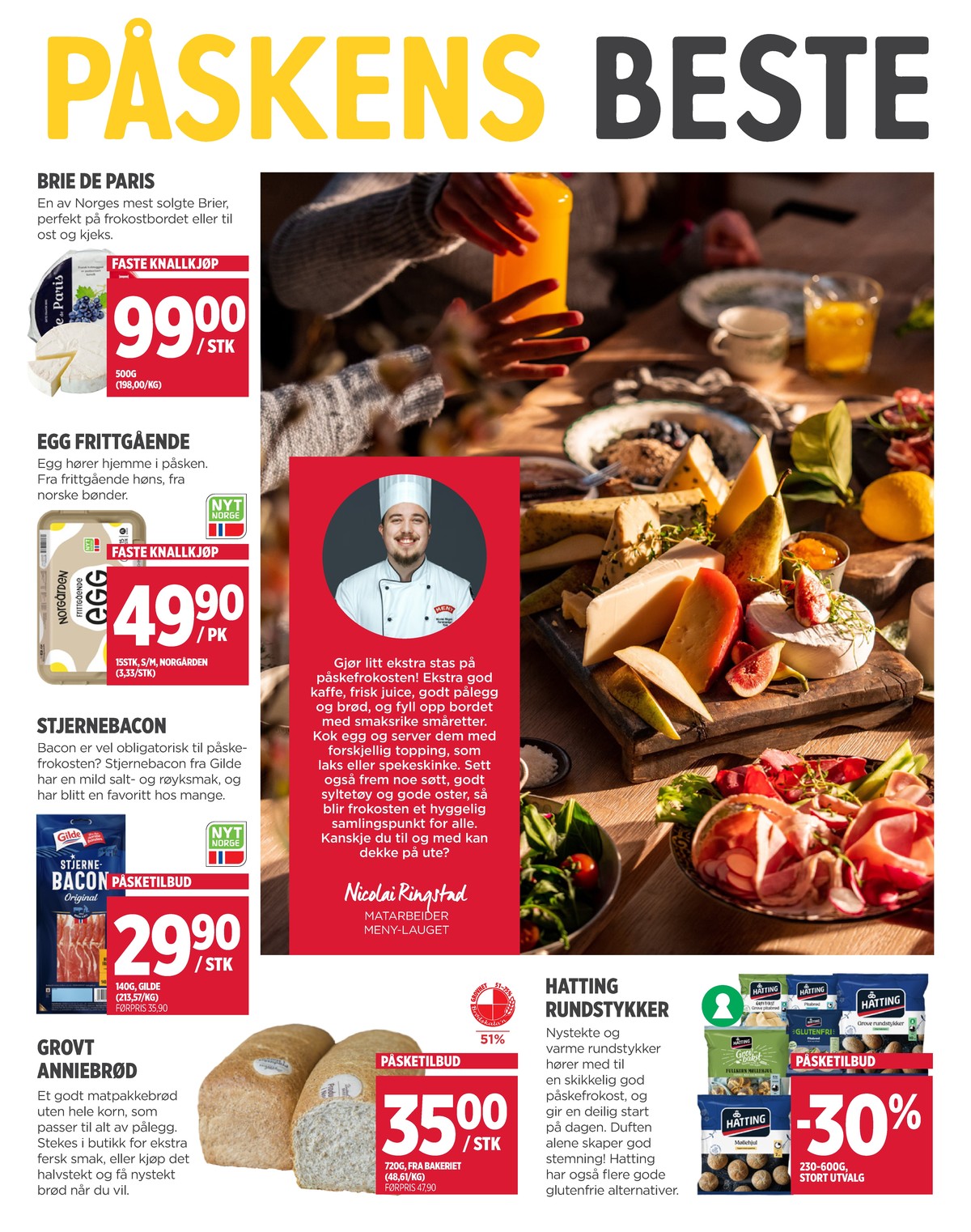 Se Meny kundeavis for uke 13 på Tilbudsuken.no. Se gode tilbud på mange varer, f.eks. brie brie de paris eller egg norgården. Les kundeavisen her! Side 2