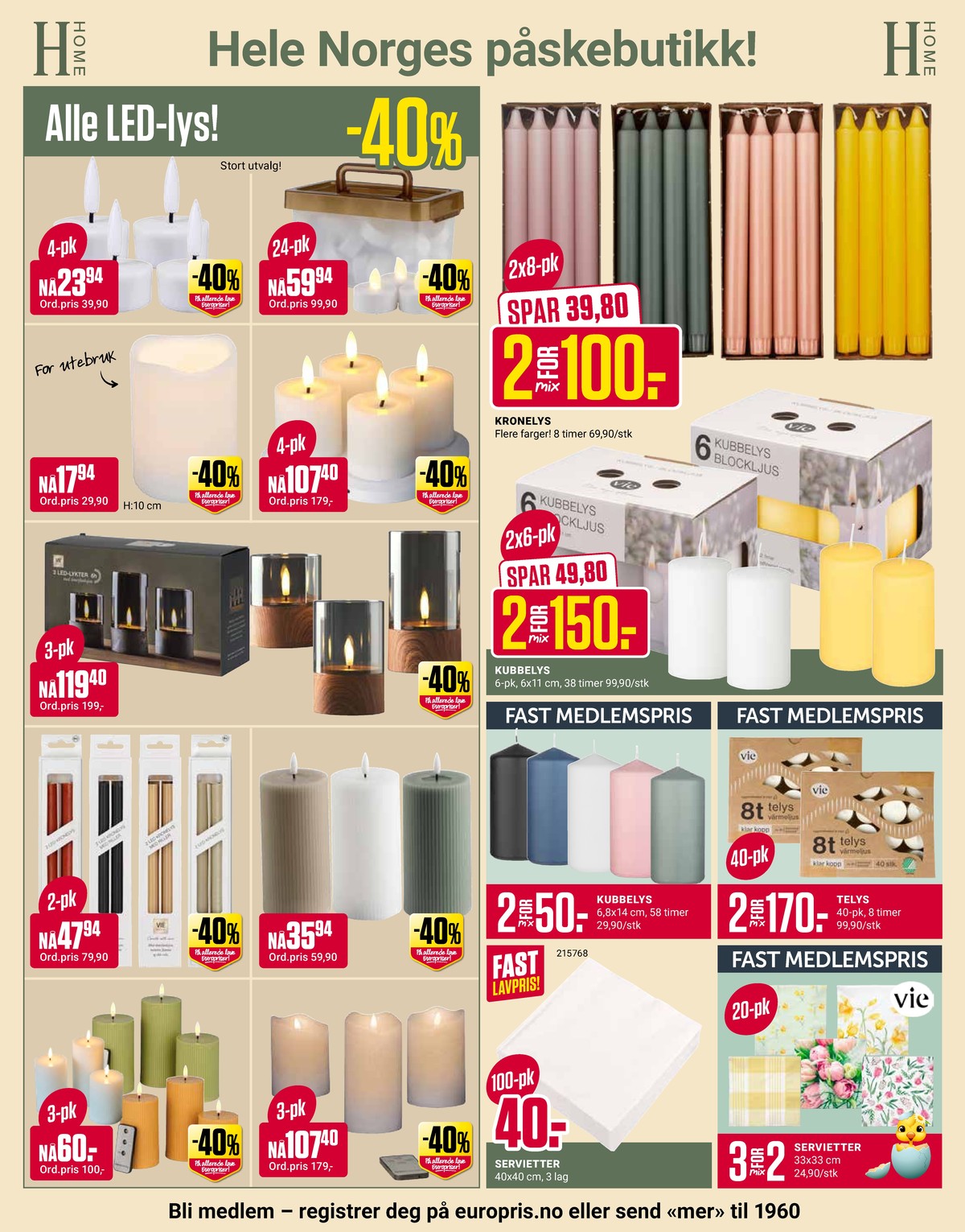Se Europris kundeavis for uke 13 på Tilbudsuken.no. Se gode tilbud på mange varer, f.eks. kronelys ukjent eller kubbelys vie home. Les kundeavisen her! Side 4