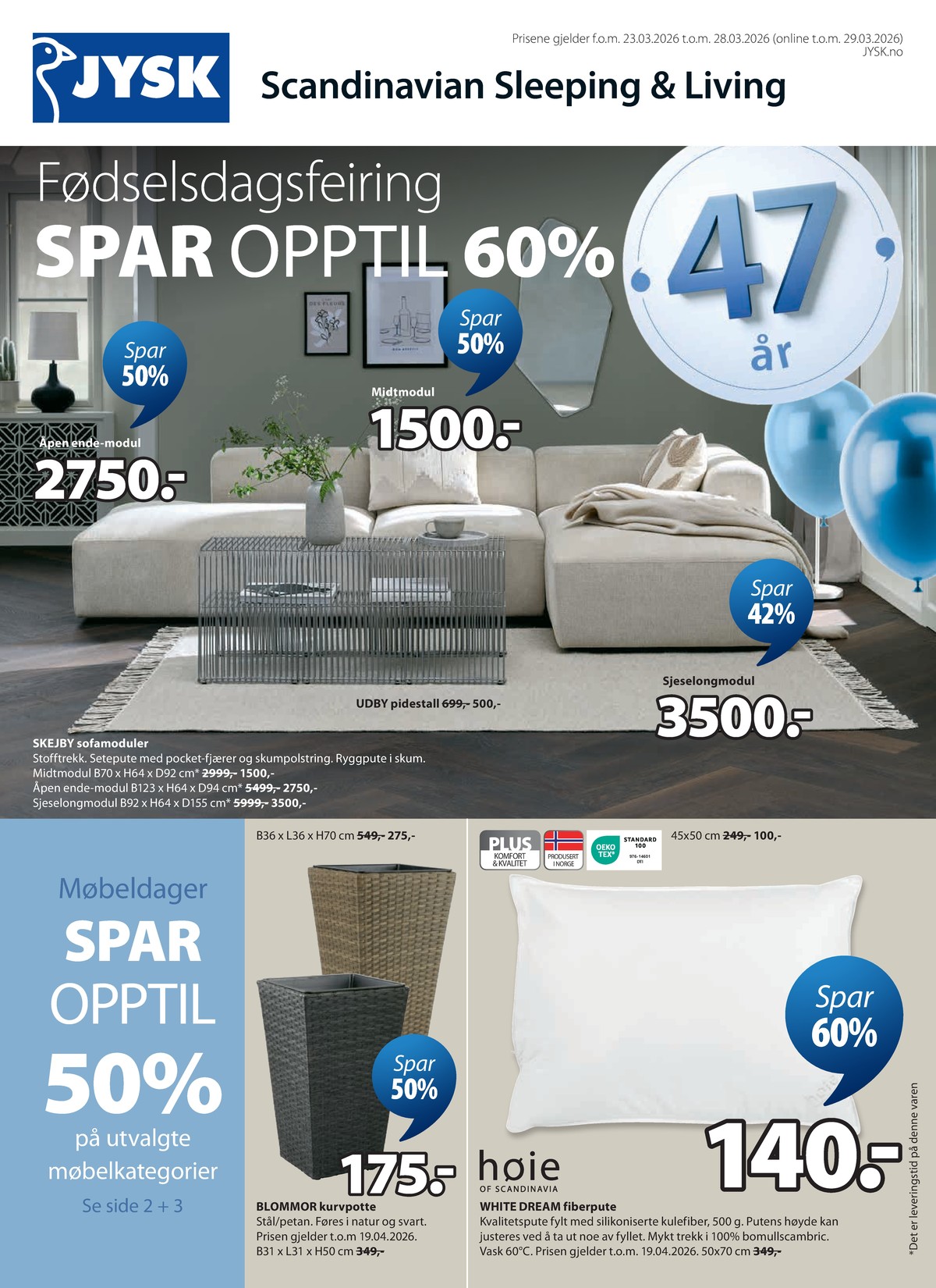 Se JYSK kundeavis for uge 13 på Tilbudsuken.no. Se gode tilbud på mange varer. Les kundeavisen her! Side 2