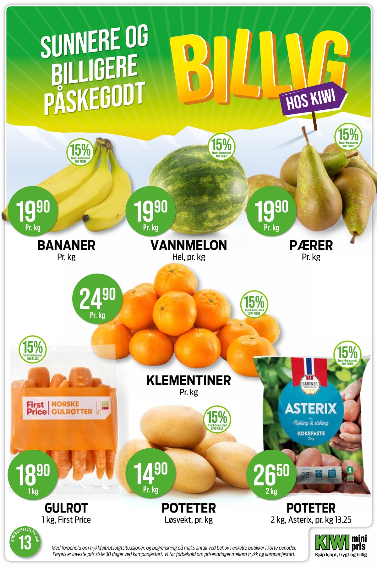 Se Kiwi kundeavis for uke 13 på Tilbudsuken.no. Se gode tilbud på mange varer, f.eks. banan ukjent eller vannmelon ukjent. Les kundeavisen her! Side 15