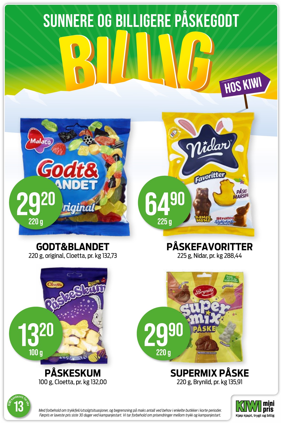 Se Kiwi kundeavis for uke 13 på Tilbudsuken.no. Se gode tilbud på mange varer, f.eks. godterier godt & blandet eller sjokoladepose favoritter. Les kundeavisen her! Side 24