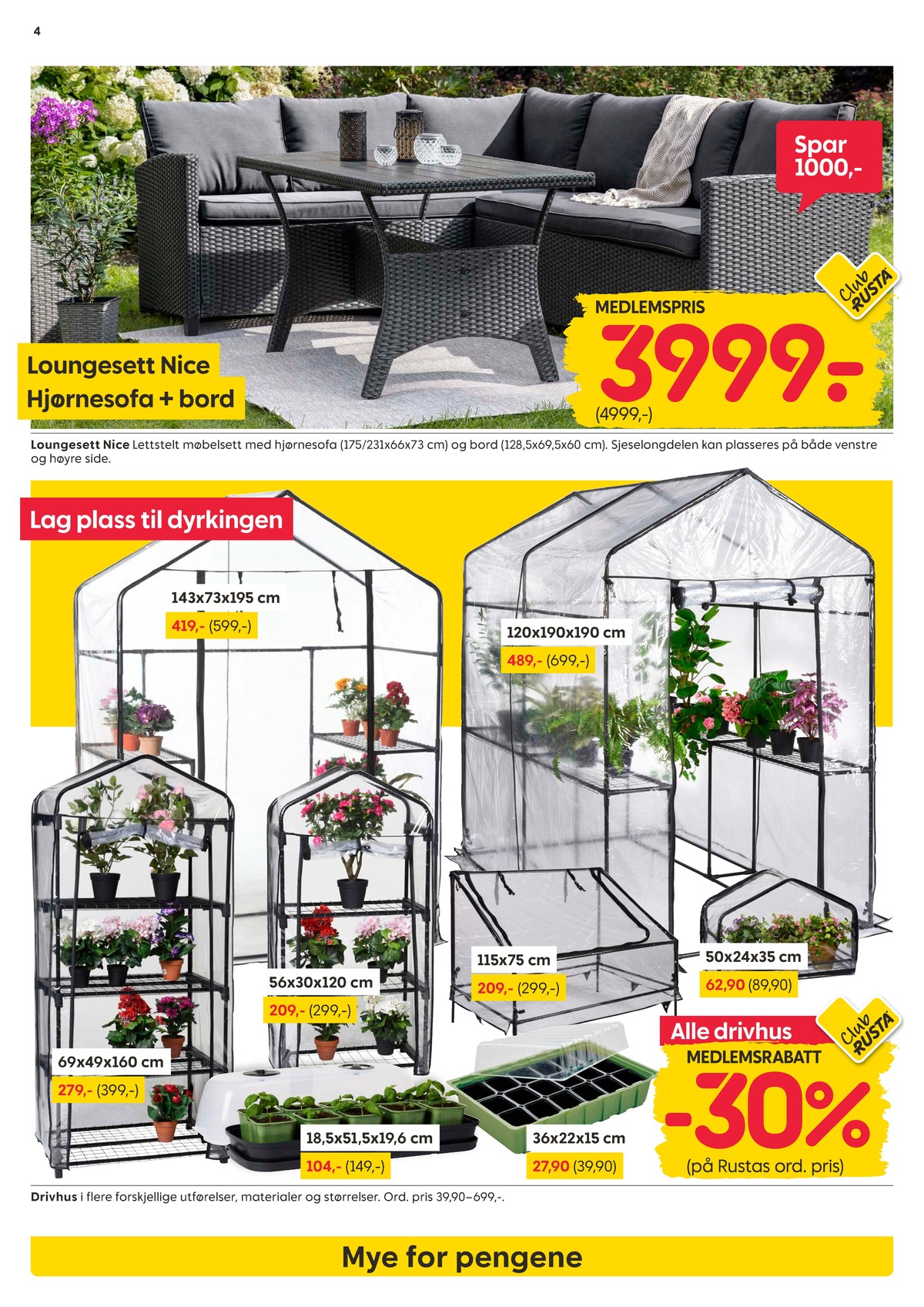 Se Rusta kundeavis for uke 13 på Tilbudsuken.no. Se gode tilbud på mange varer, f.eks. loungesett ukjent eller drivhus ukjent. Les kundeavisen her! Side 4