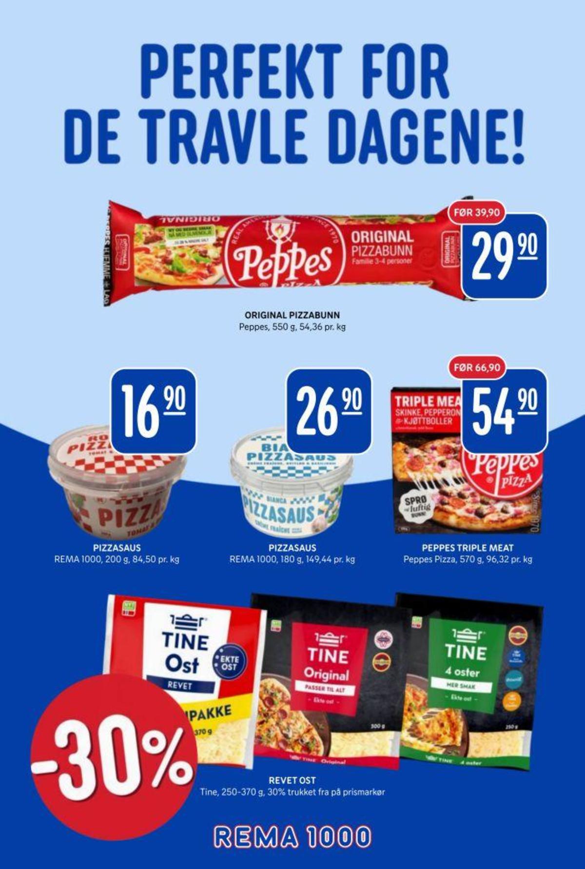 Se Rema 1000 kundeavis for uke 13 på Tilbudsuken.no. Se gode tilbud på mange varer, f.eks. pizzabunn peppes pizza eller triple meat pizza peppes pizza. Les kundeavisen her! Side 33
