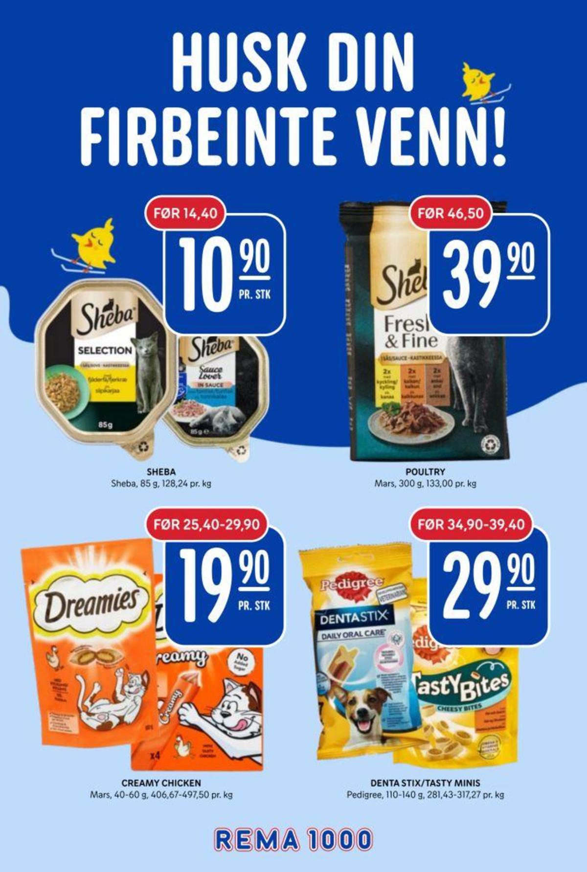 Se Rema 1000 kundeavis for uke 13 på Tilbudsuken.no. Se gode tilbud på mange varer, f.eks. kattemat sheba eller kattesnacks dreamies. Les kundeavisen her! Side 40