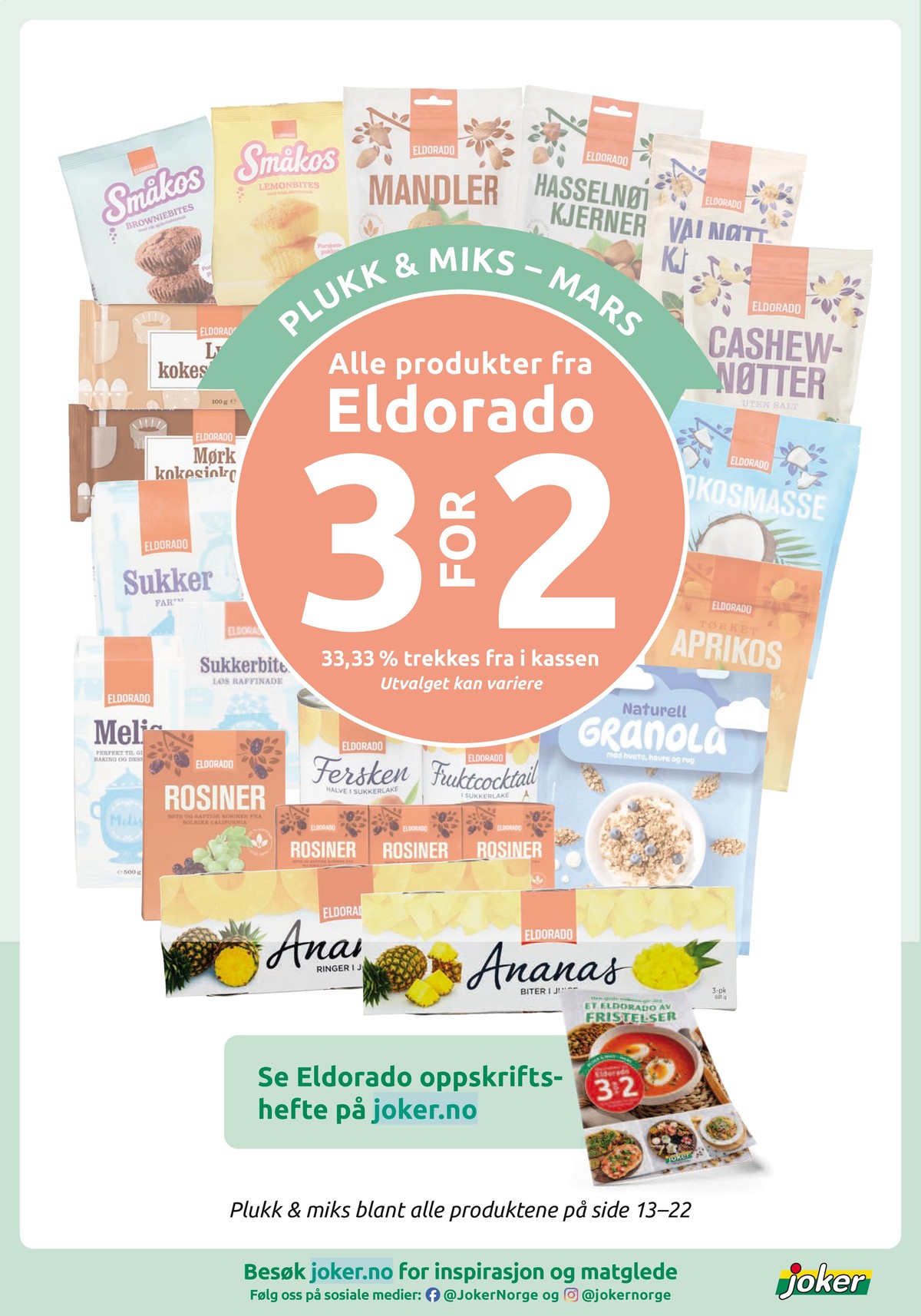 Se Joker kundeavis for uke 13 på Tilbudsuken.no. Se gode tilbud på mange varer, f.eks. småkos browniebites eldorado eller småkos lemonbites eldorado. Les kundeavisen her! Side 16