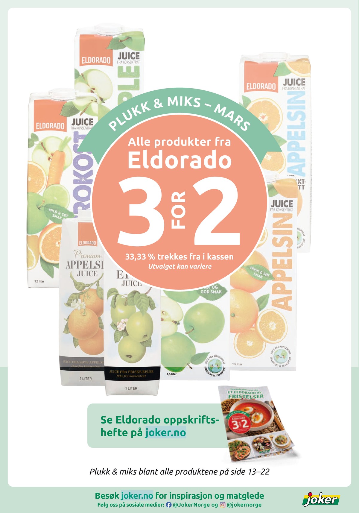 Se Joker kundeavis for uke 13 på Tilbudsuken.no. Se gode tilbud på mange varer, f.eks. eplejuice premium eller frokostjuice eldorado. Les kundeavisen her! Side 22