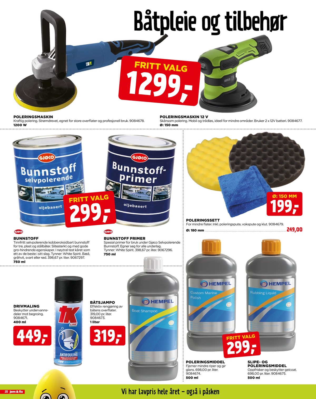 Se Jem & Fix kundeavis for uge 13 på Tilbudsuken.no. Se gode tilbud på mange varer. Les kundeavisen her! Side 20