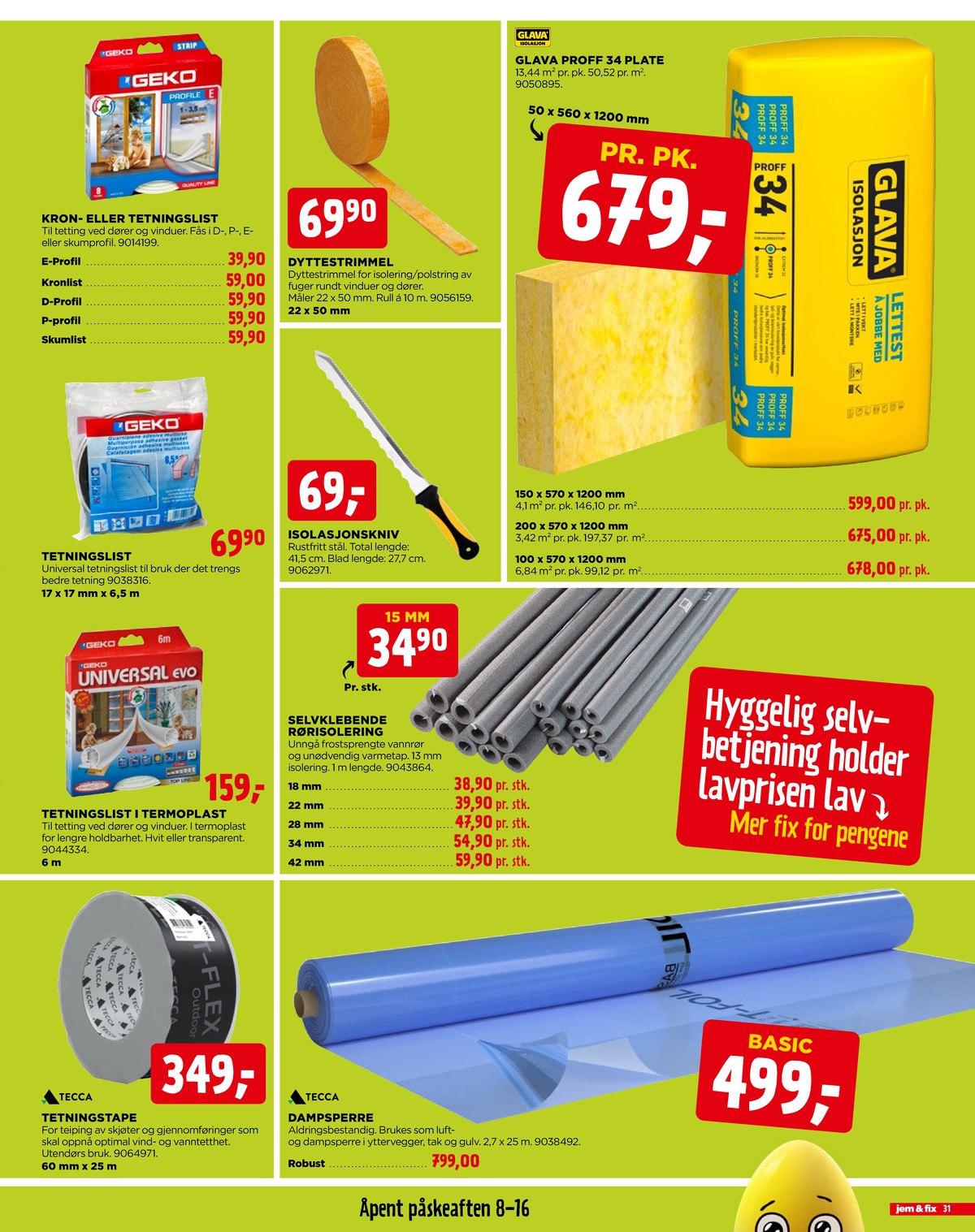 Se Jem & Fix kundeavis for uge 13 på Tilbudsuken.no. Se gode tilbud på mange varer. Les kundeavisen her! Side 31