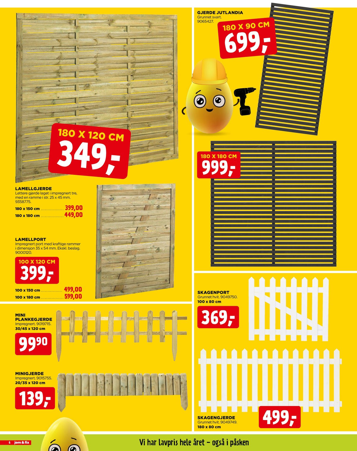 Se Jem & Fix kundeavis for uge 13 på Tilbudsuken.no. Se gode tilbud på mange varer. Les kundeavisen her! Side 6