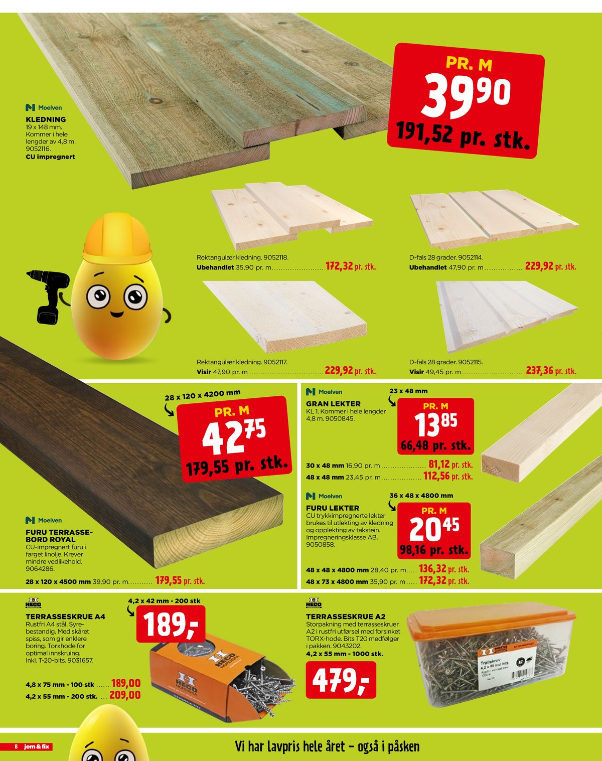 Se Jem & Fix kundeavis for uge 13 på Tilbudsuken.no. Se gode tilbud på mange varer. Les kundeavisen her! Side 8
