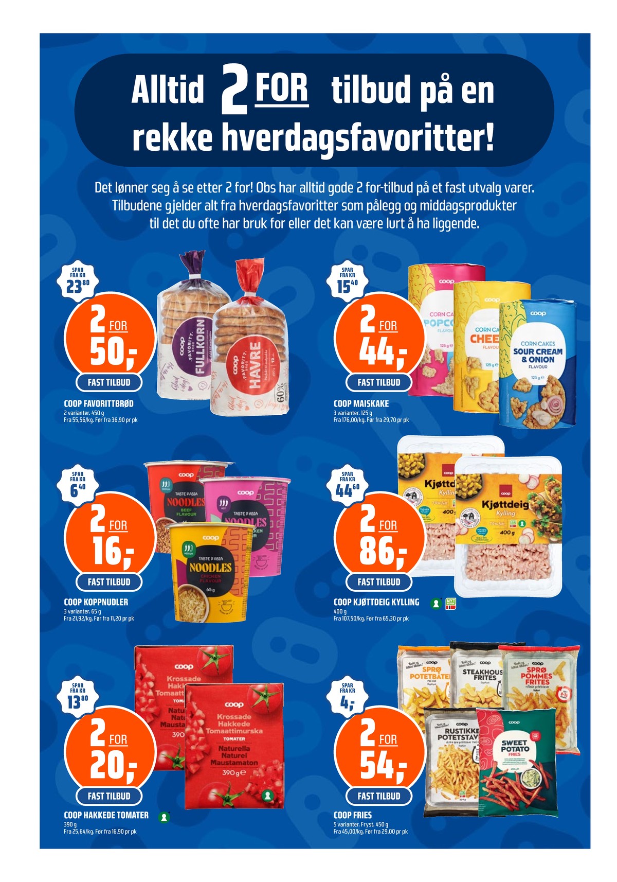 Se Coop Obs kundeavis for uke 14 på Tilbudsuken.no. Se gode tilbud på mange varer, f.eks. favorittbrød fullkorn coop eller favorittbrød havre coop. Les kundeavisen her! Side 22