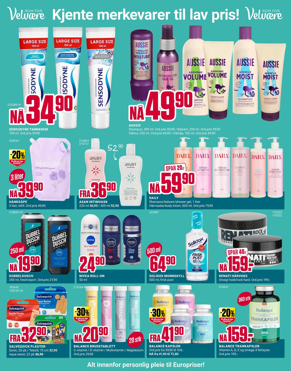 Se Europris kundeavis for uke 14 på Tilbudsuken.no. Se gode tilbud på mange varer, f.eks. tannkrem sensodyne eller shampoo aussie. Les kundeavisen her! Side 4