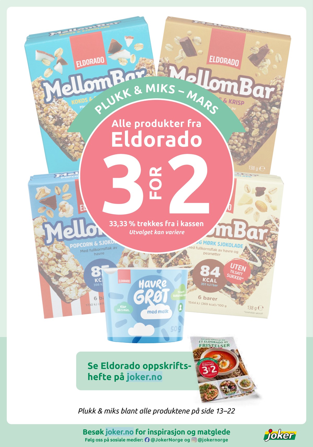 Se Joker kundeavis for uke 14 på Tilbudsuken.no. Se gode tilbud på mange varer, f.eks. müslibar eldorado eller havregrøt eldorado. Les kundeavisen her! Side 20