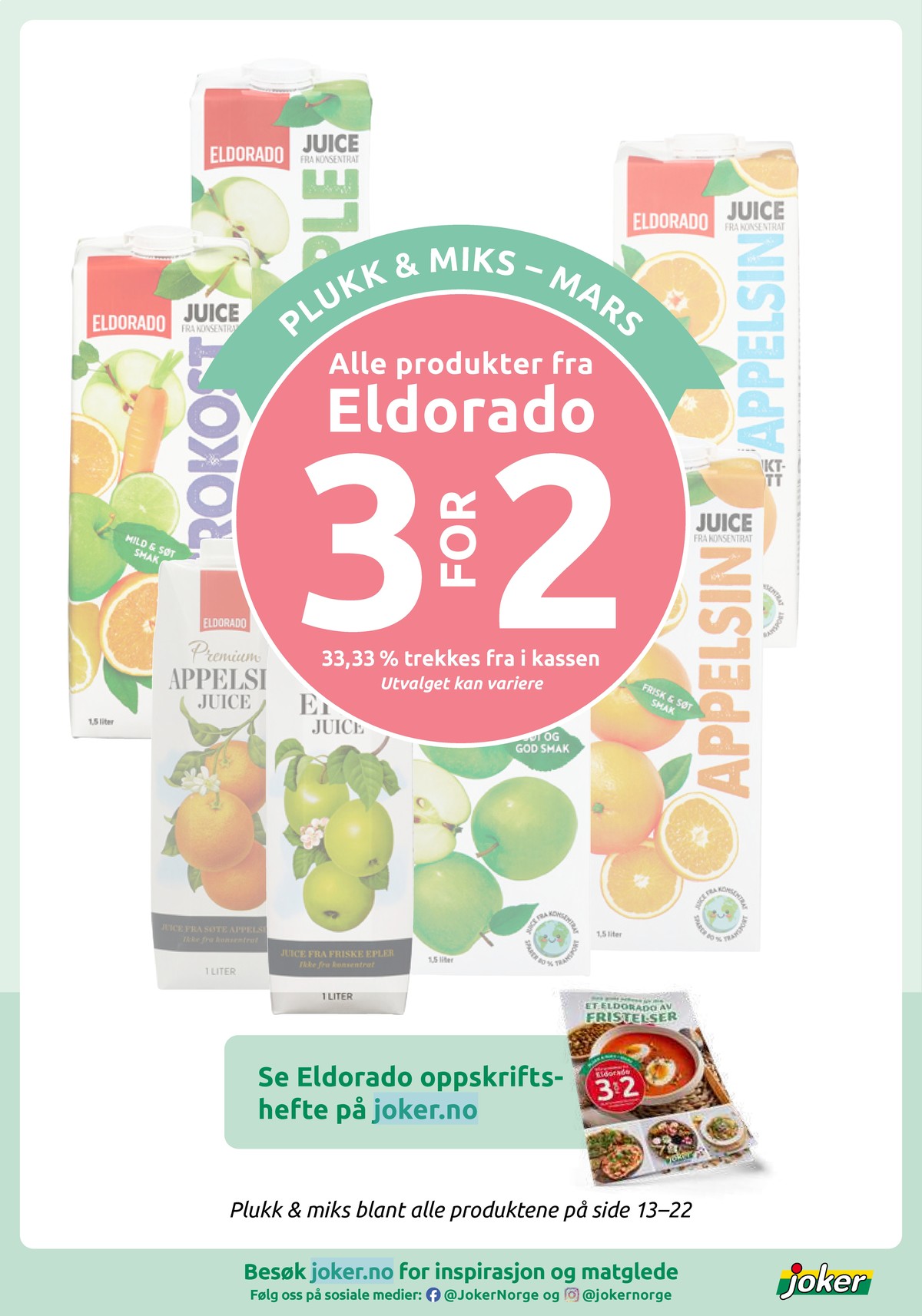 Se Joker kundeavis for uke 14 på Tilbudsuken.no. Se gode tilbud på mange varer, f.eks. appelsinjuice premium eller eplejuice premium. Les kundeavisen her! Side 22