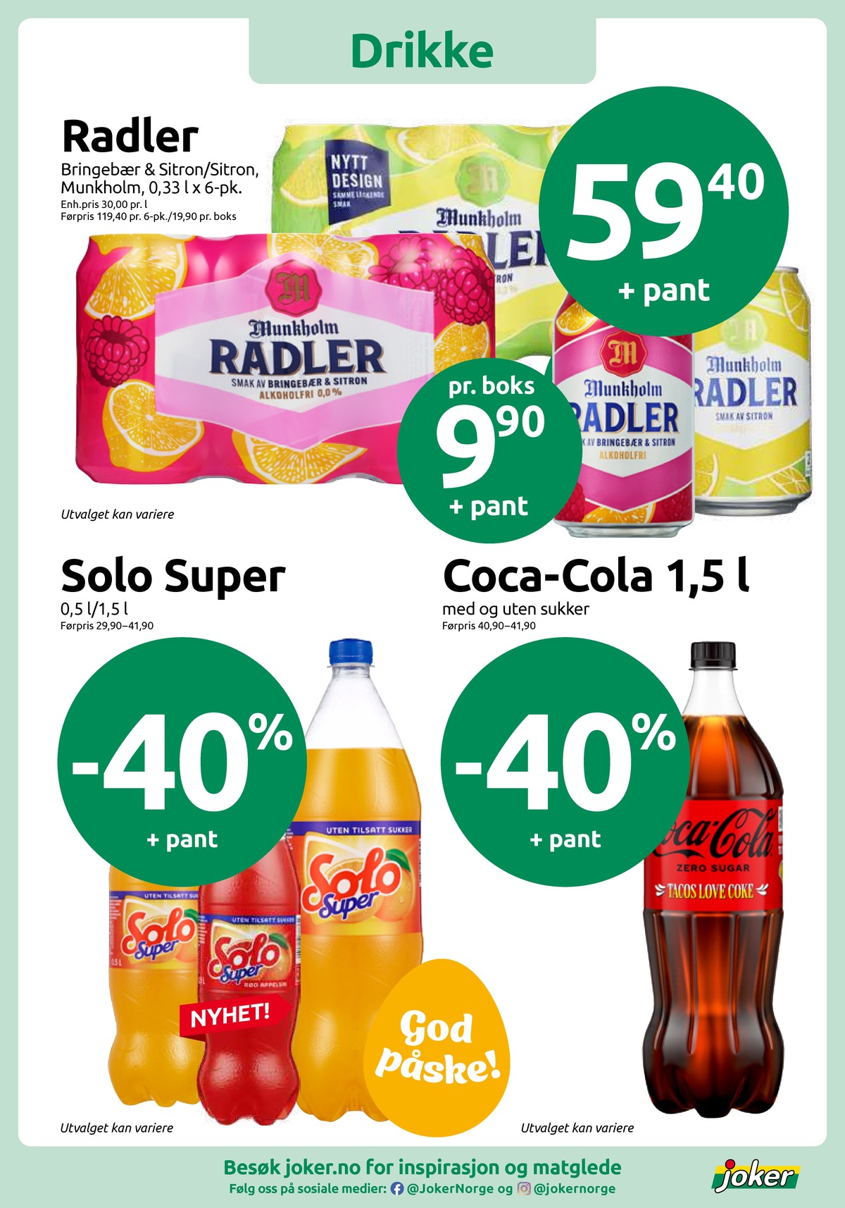 Se Joker kundeavis for uke 14 på Tilbudsuken.no. Se gode tilbud på mange varer, f.eks. radler sitron munkholm eller radler bringebær & sitron munkholm. Les kundeavisen her! Side 9