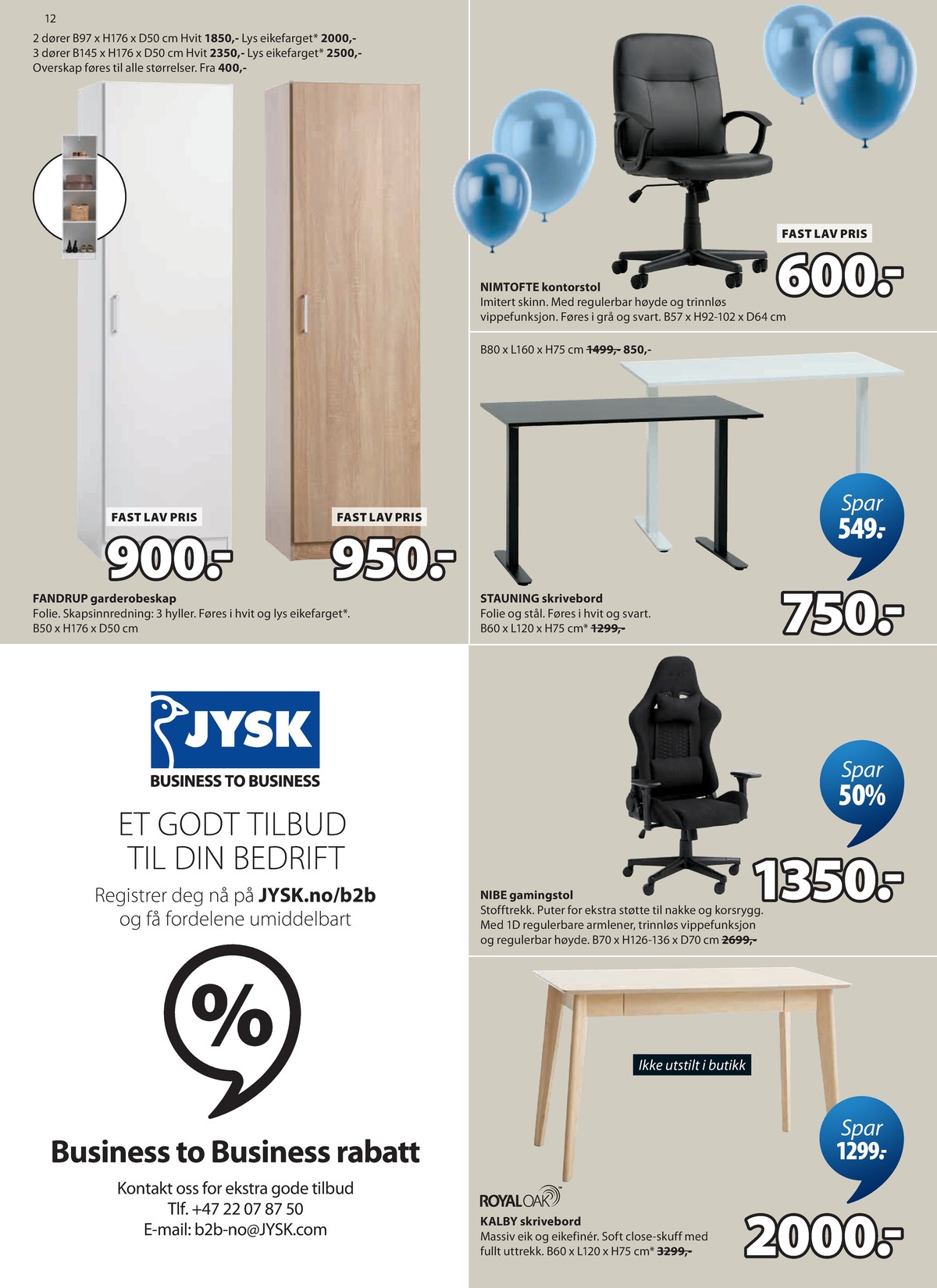 Se JYSK kundeavis for uge 14 på Tilbudsuken.no. Se gode tilbud på mange varer. Les kundeavisen her! Side 13