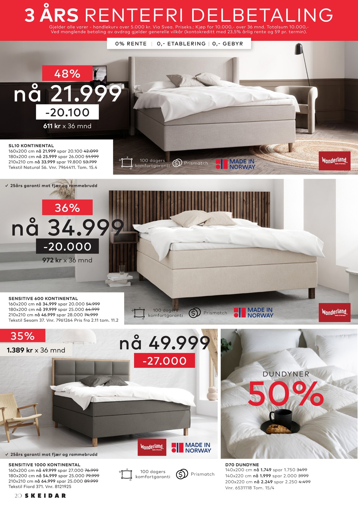 Se Skeidar kundeavis for uge 15 på Tilbudsuken.no. Se gode tilbud på mange varer. Les kundeavisen her! Side 20