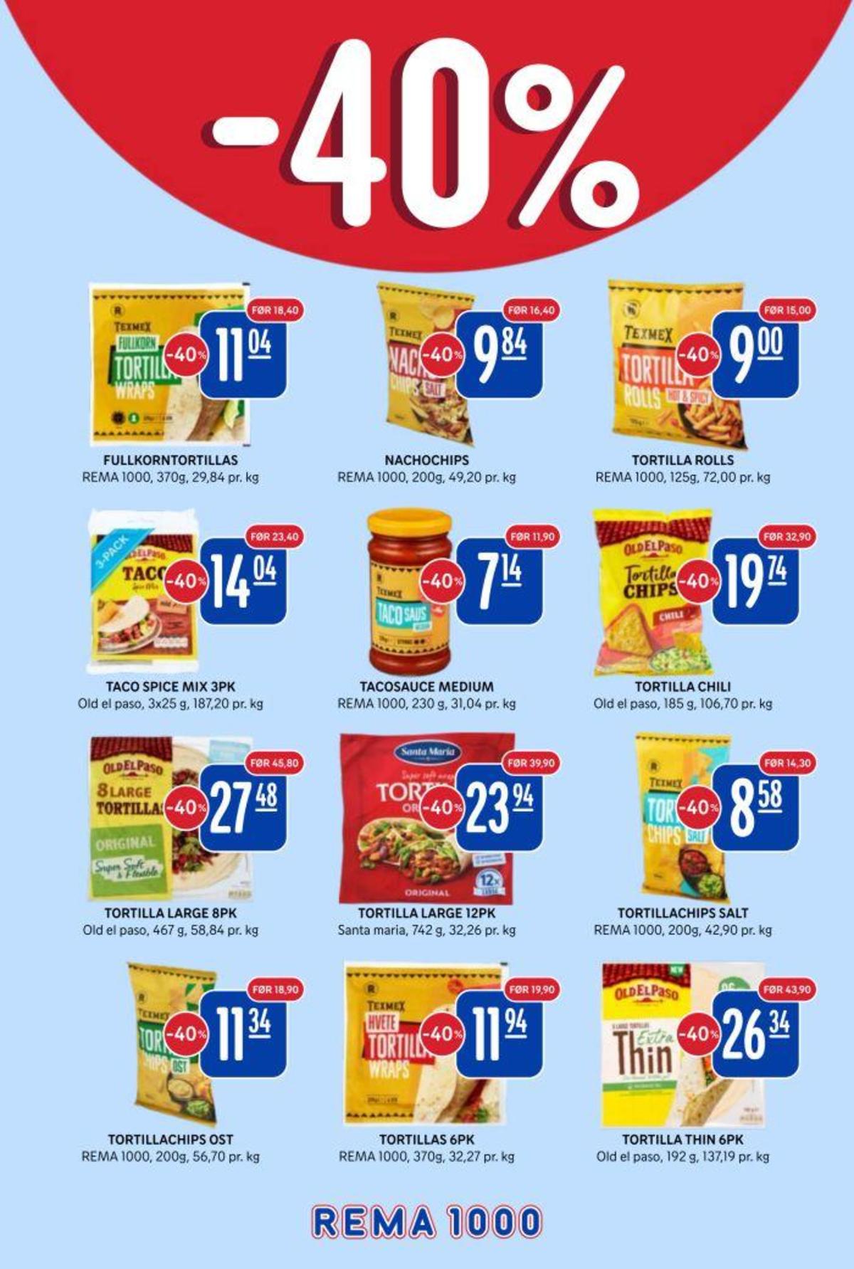 Se Rema 1000 kundeavis for uke 15 på Tilbudsuken.no. Se gode tilbud på mange varer, f.eks. tortilla rolls hot & spicy rema 1000 eller tortillachips chili old el paso. Les kundeavisen her! Side 11