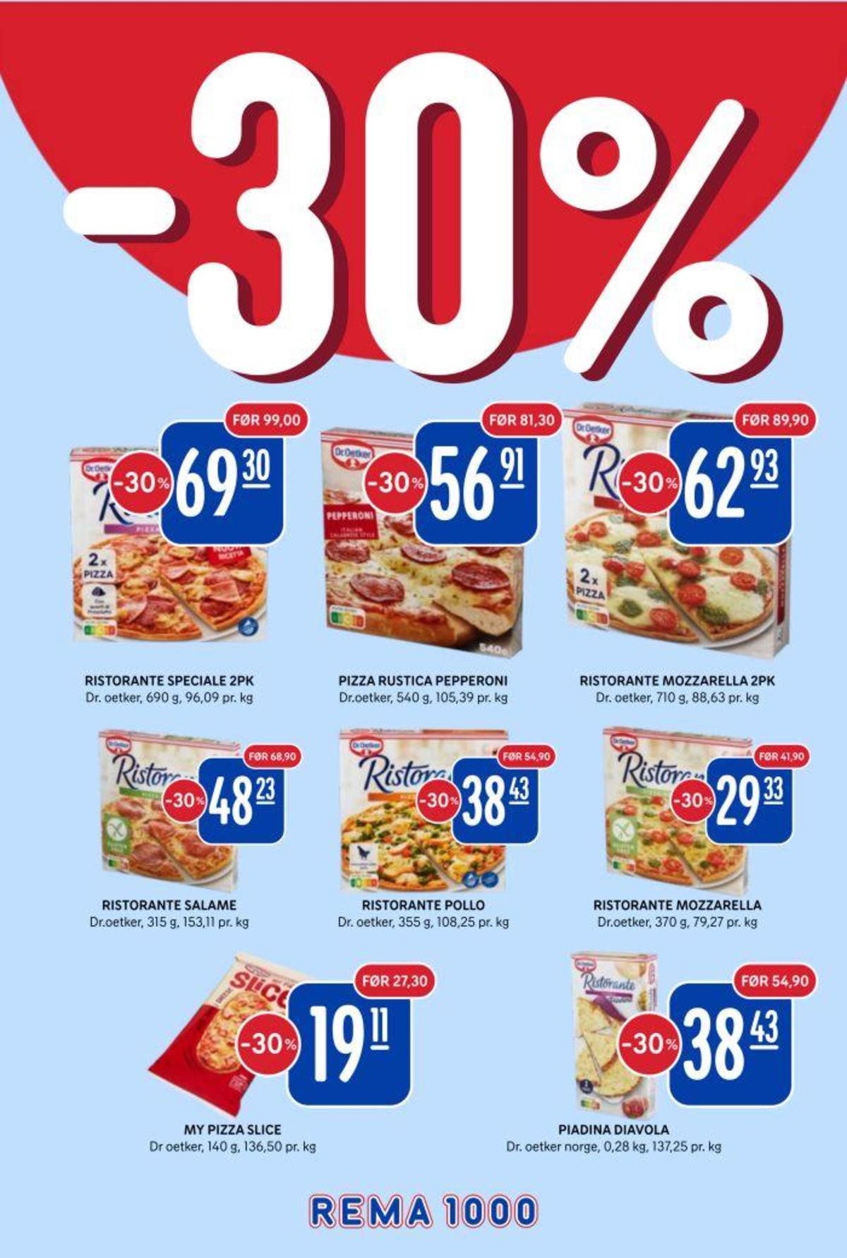 Se Rema 1000 kundeavis for uke 15 på Tilbudsuken.no. Se gode tilbud på mange varer, f.eks. pizza speciale ristorante eller pizza pepperoni rustica. Les kundeavisen her! Side 16