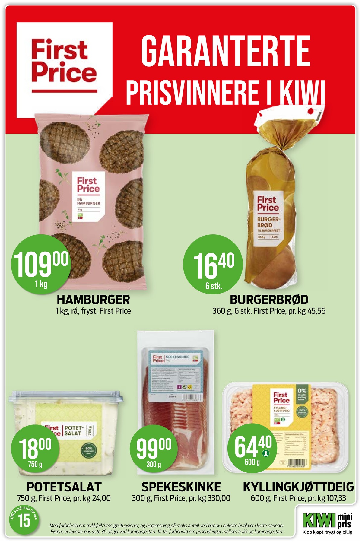 Se Kiwi kundeavis for uke 15 på Tilbudsuken.no. Se gode tilbud på mange varer, f.eks. hamburger first price eller kyllingkjøttdeig first price. Les kundeavisen her! Side 13