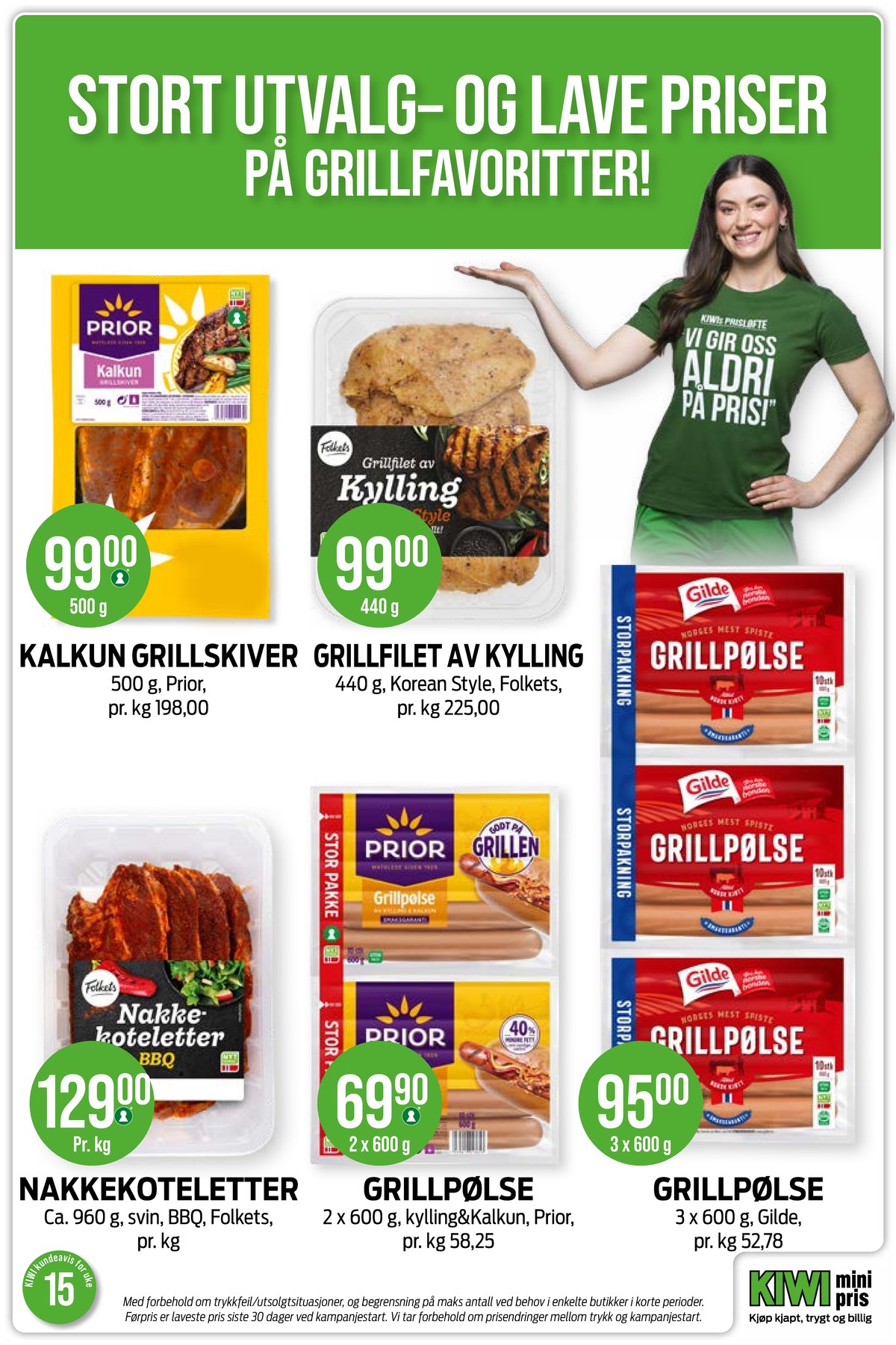 Se Kiwi kundeavis for uke 15 på Tilbudsuken.no. Se gode tilbud på mange varer, f.eks. kalkunfilet prior eller nakkekoteletter folkets. Les kundeavisen her! Side 5