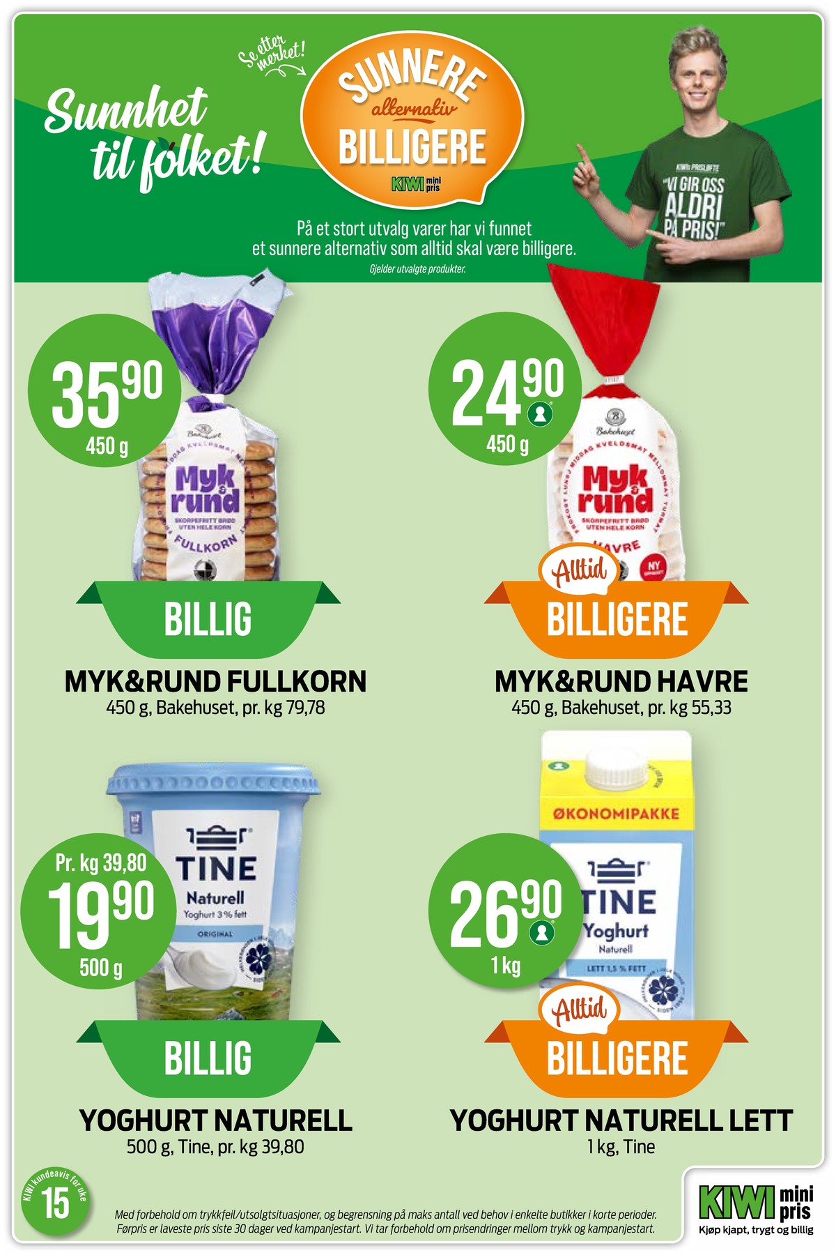 Se Kiwi kundeavis for uke 15 på Tilbudsuken.no. Se gode tilbud på mange varer, f.eks. fullkornbrød myk & rund eller havrebrød myk & rund. Les kundeavisen her! Side 9