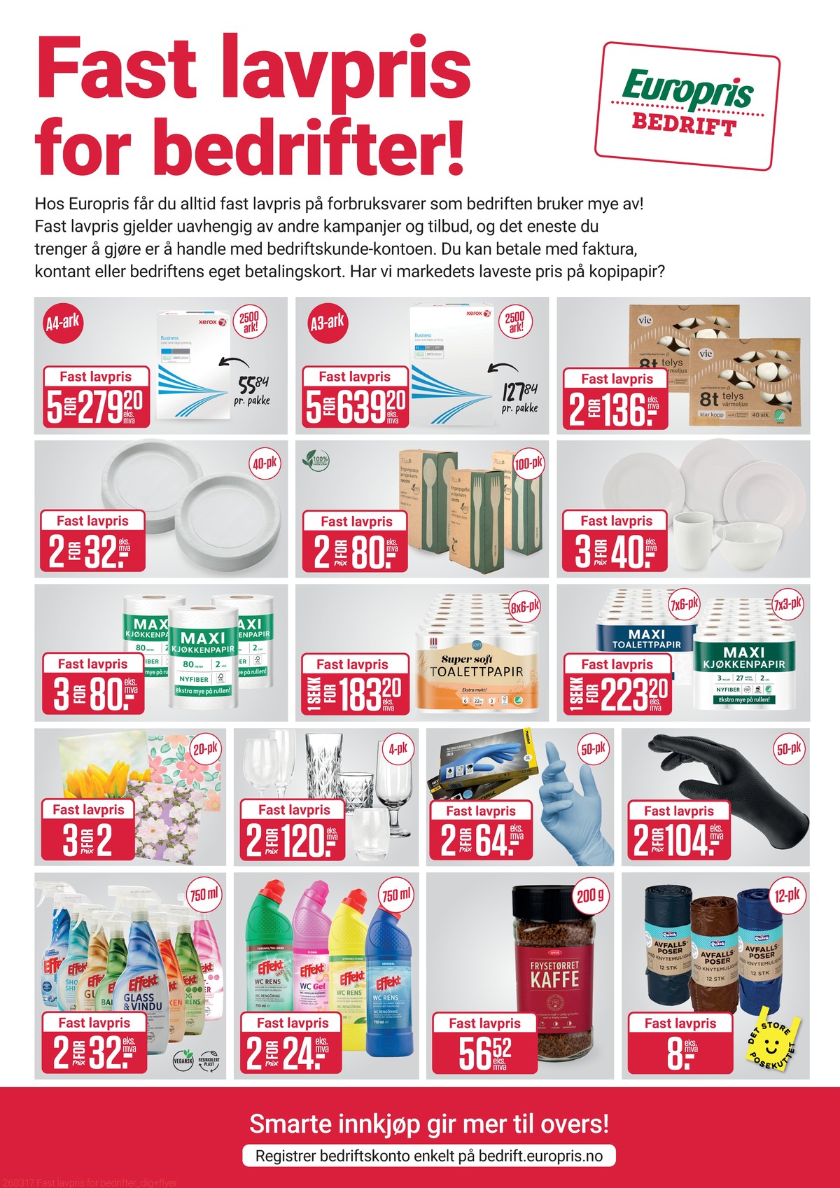 Se Europris kundeavis for uke 15 på Tilbudsuken.no. Se gode tilbud på mange varer, f.eks. kopipapir xerox eller kopipapir xerox. Les kundeavisen her! Side 13