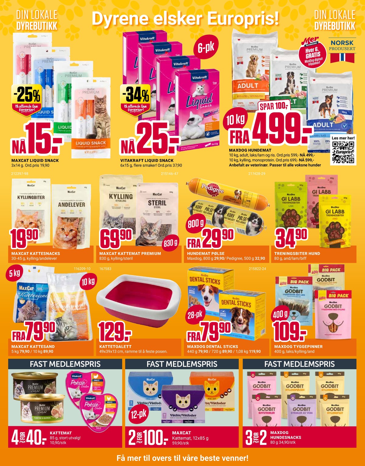 Se Europris kundeavis for uke 15 på Tilbudsuken.no. Se gode tilbud på mange varer, f.eks. kattesnacks maxcat eller kattemat vitakraft. Les kundeavisen her! Side 3