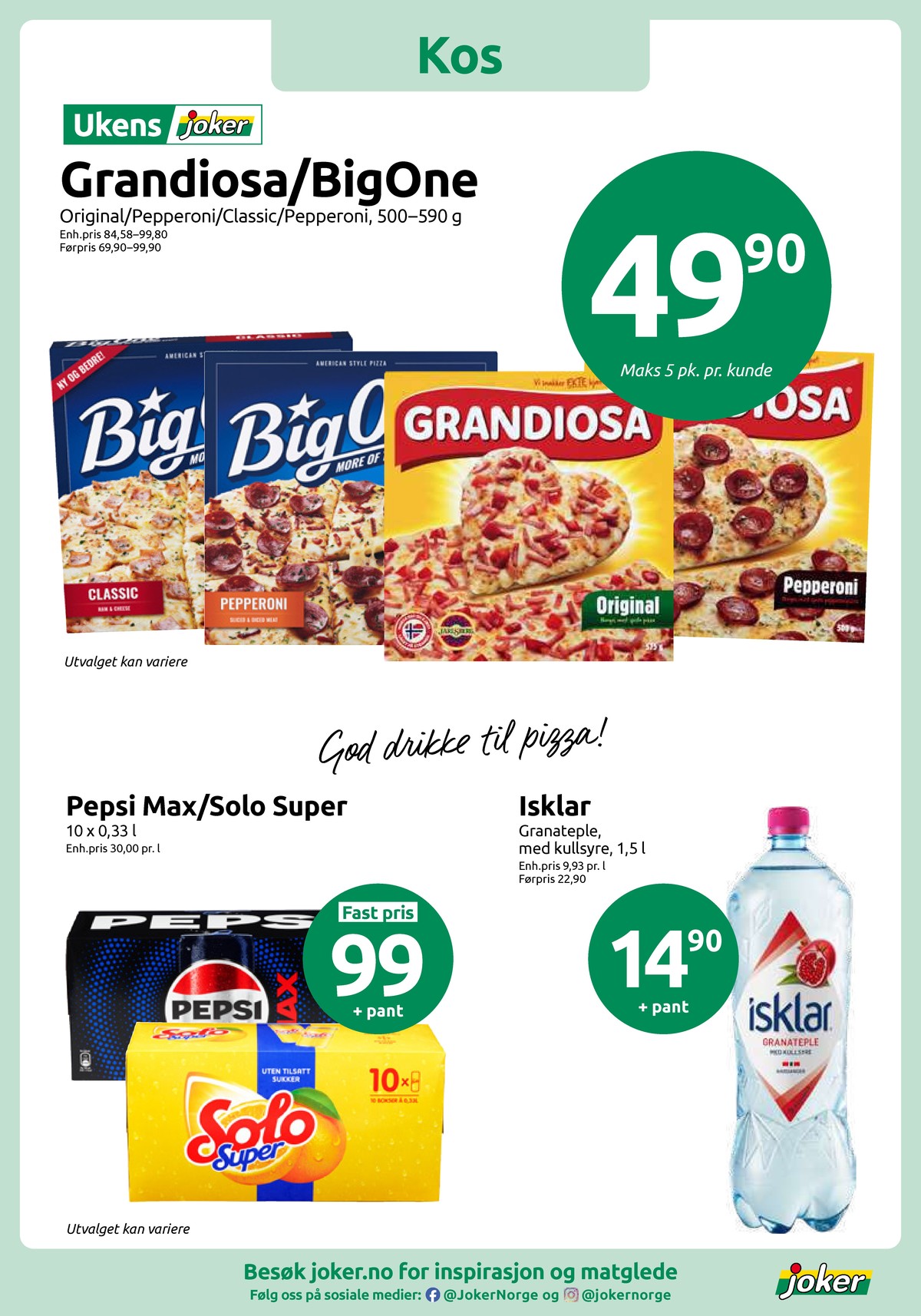 Se Joker kundeavis for uke 15 på Tilbudsuken.no. Se gode tilbud på mange varer, f.eks. original pizza grandiosa eller pepperoni pizza grandiosa. Les kundeavisen her! Side 8
