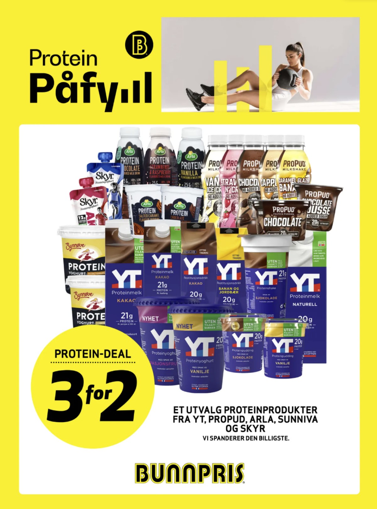 Se Bunnpris kundeavis for uke 15 på Tilbudsuken.no. Se gode tilbud på mange varer, f.eks. proteinyoghurt vanilje yt eller proteinpudding sjokolade yt. Les kundeavisen her! Side 24